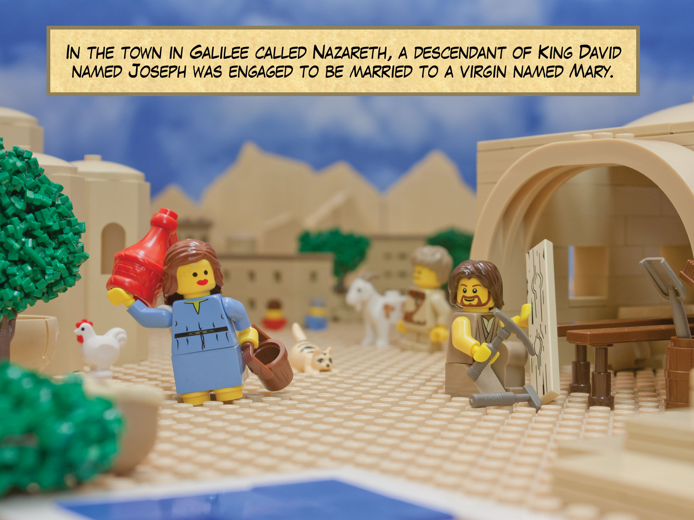 This is how Jesus Christ came to be born. God sent the angel Gabriel to a town in Galilee called Nazareth...