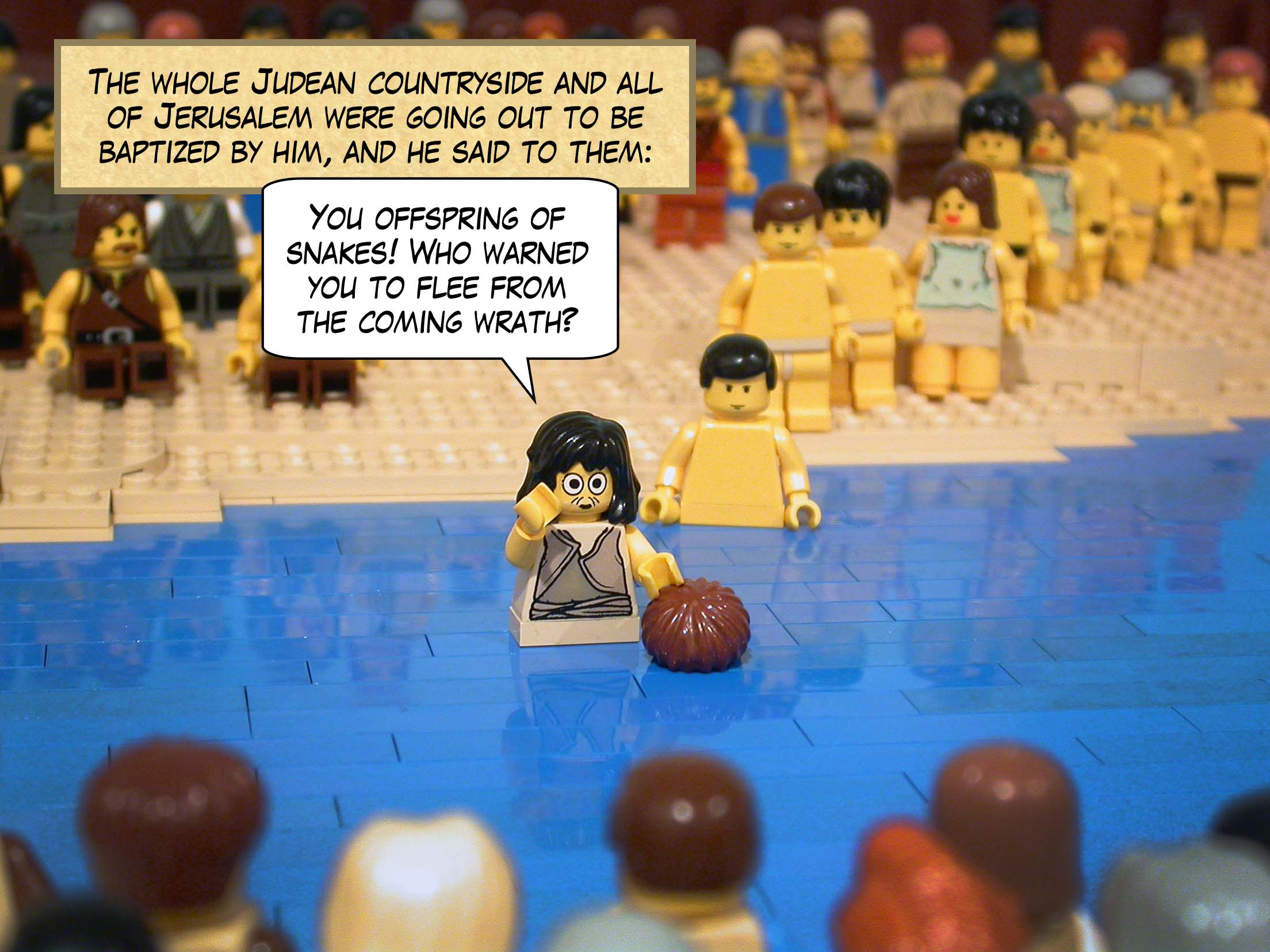 The whole Judean countryside and all of Jerusalem were going out to him, and John said to the crowds coming out to be baptized by him, 'You offspring of snakes! Who warned you to flee from the coming wrath?'