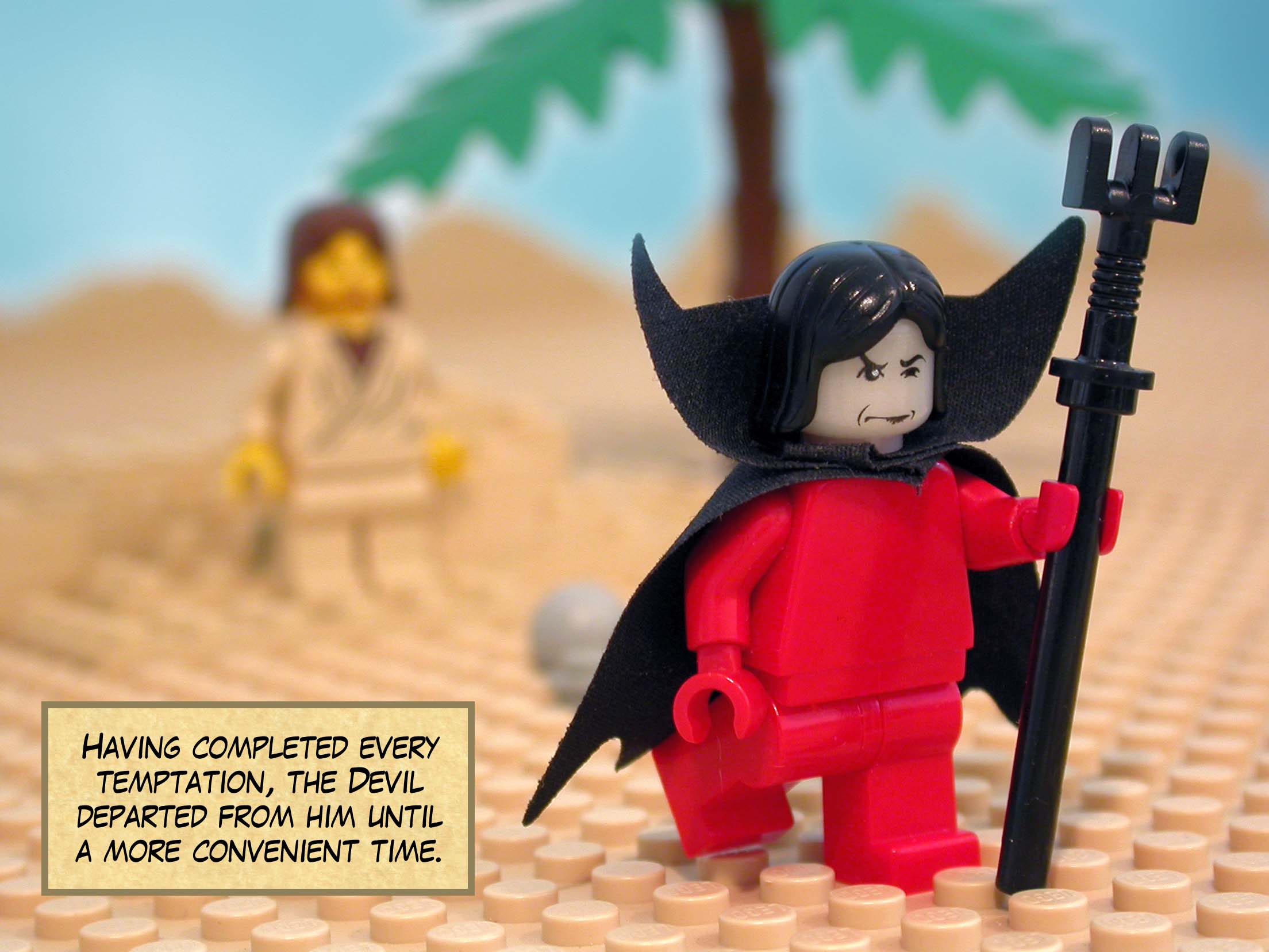 Having completed every temptation, the Devil departed from him until a more convenient time.