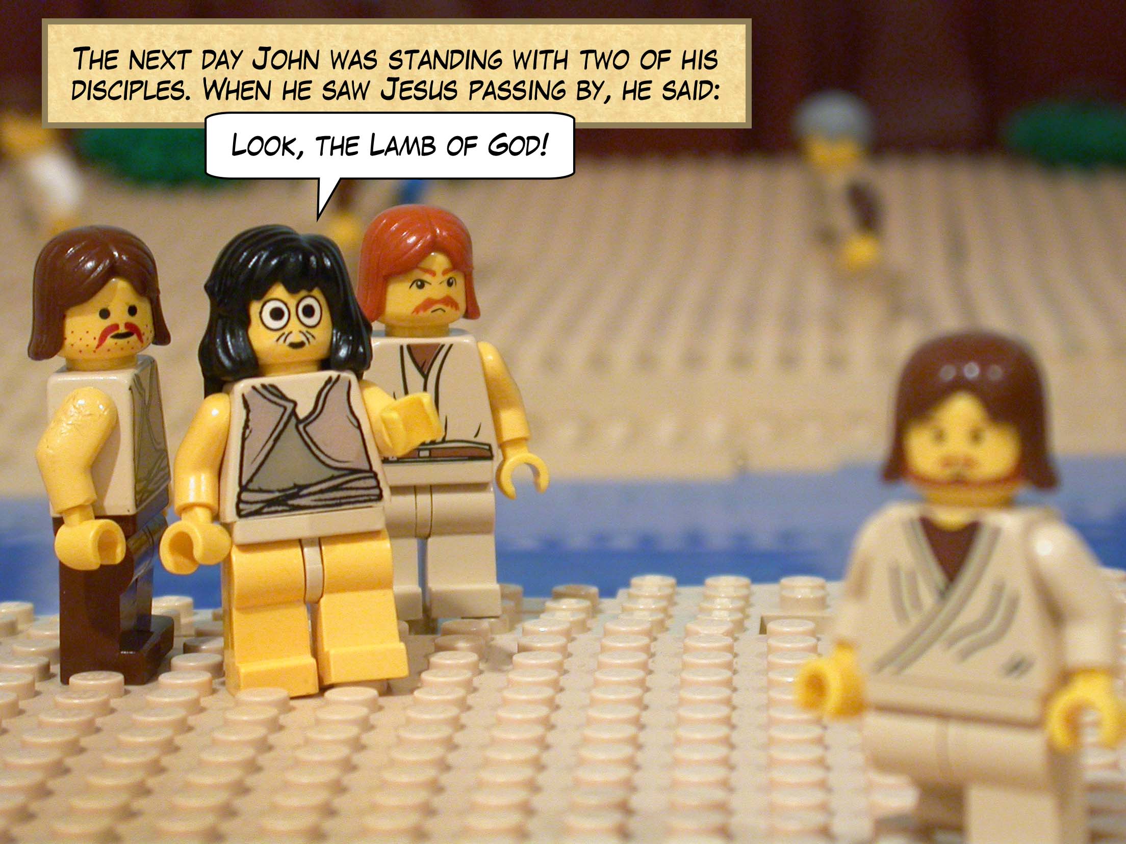 The next day John was standing with two of his disciples. When he saw Jesus passing by, he said, 'Look, the Lamb of God!'<br>