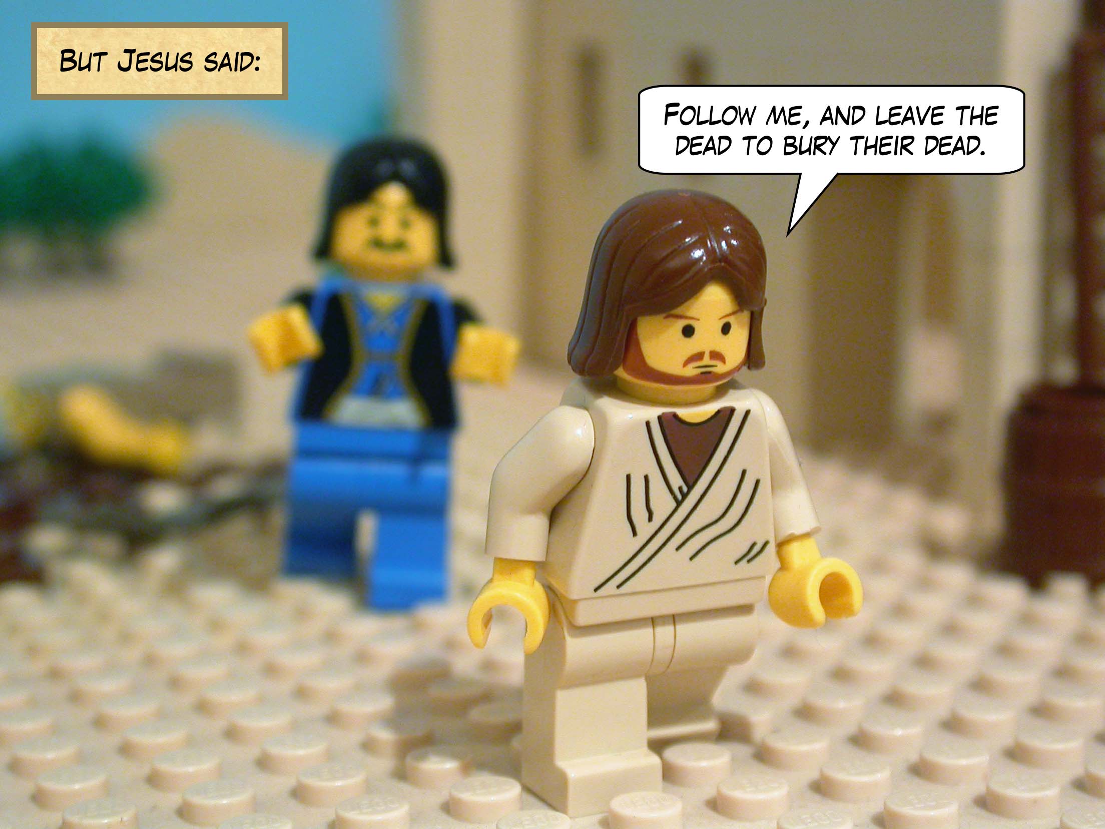 But Jesus said, 'Follow me, and leave the dead to bury their dead.'