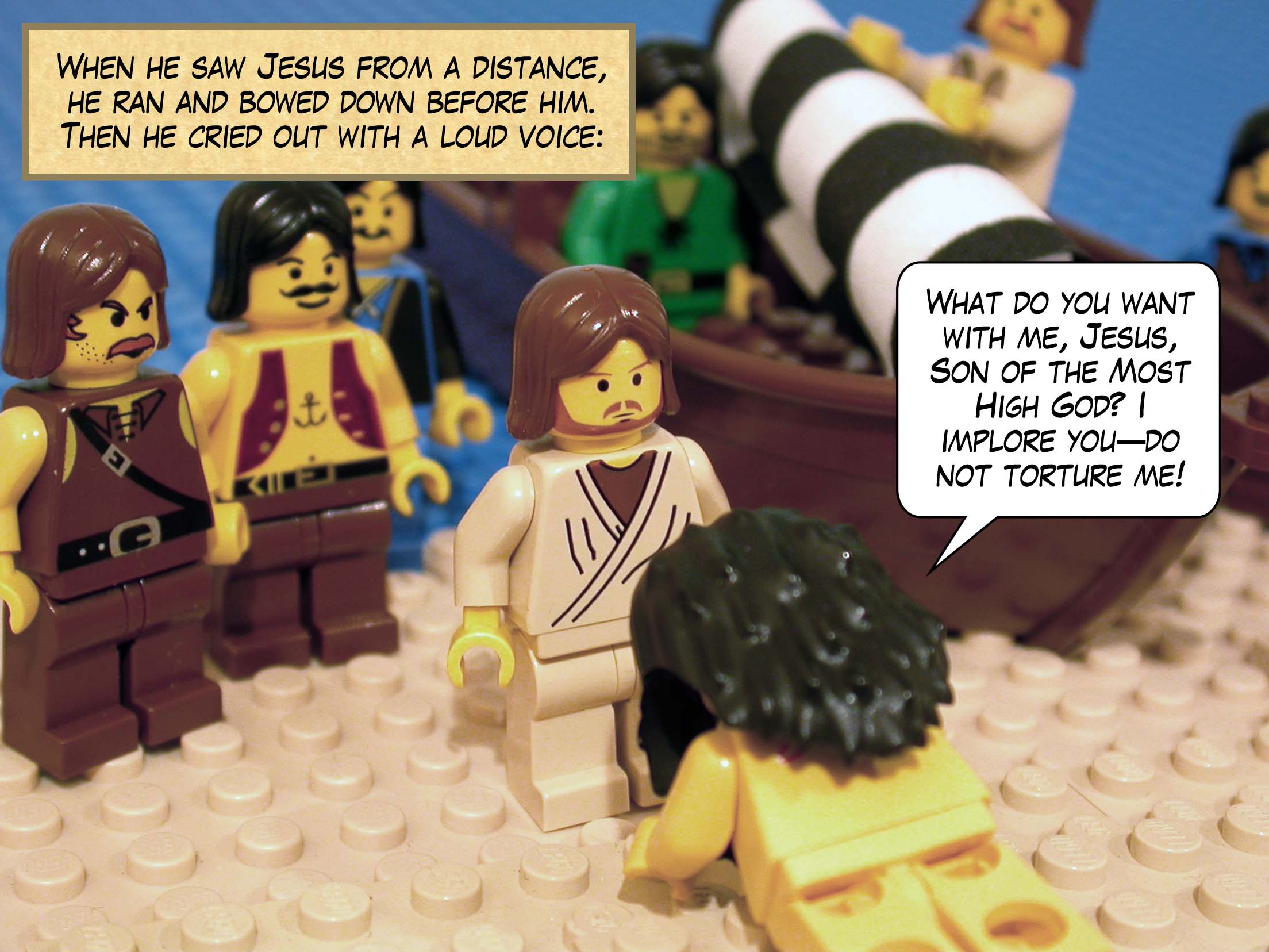 When he saw Jesus from a distance, he ran and bowed down before him. Then he cried out with a loud voice, 'What do you want with me, Jesus, Son of the Most High God? I implore you—do not torture me!'<br>
