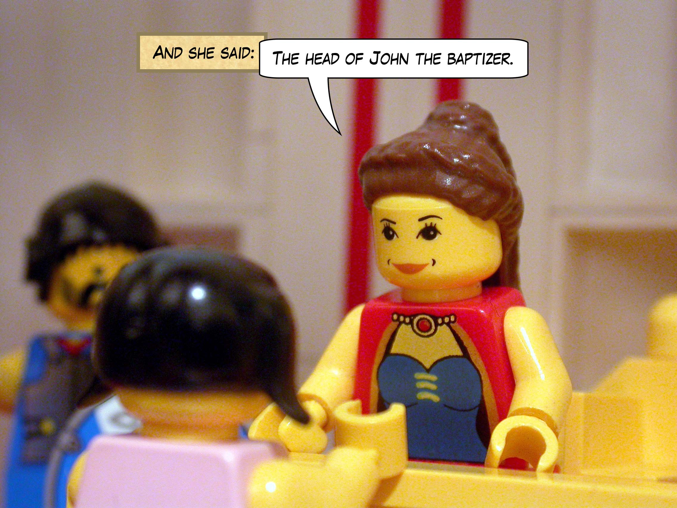 Hurrying back to the king, she made her request: 'I want the head of John the baptizer on a platter immediately.'