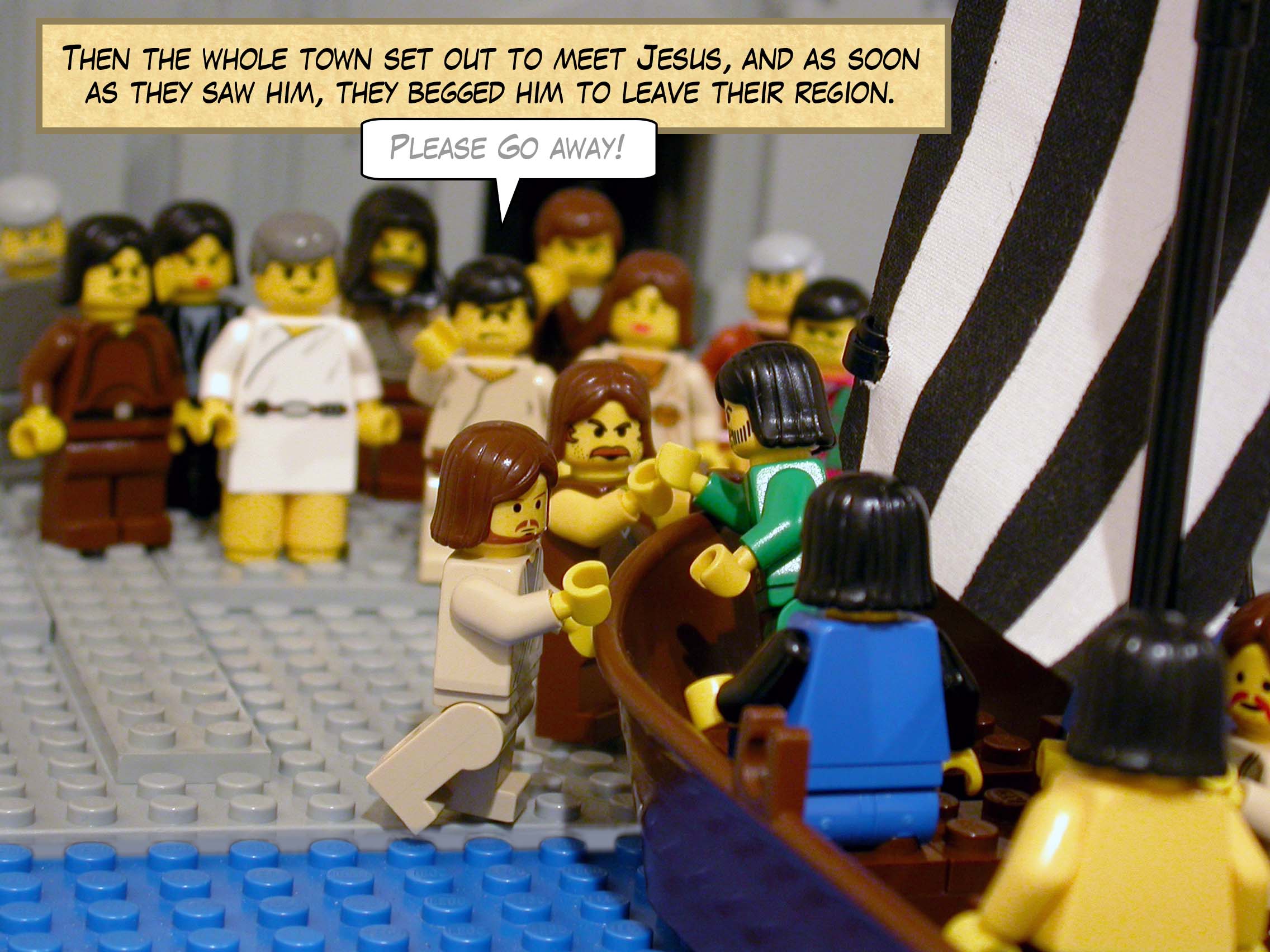 Then the whole town set out to meet Jesus, and as soon as they saw him, they begged him to leave their region.