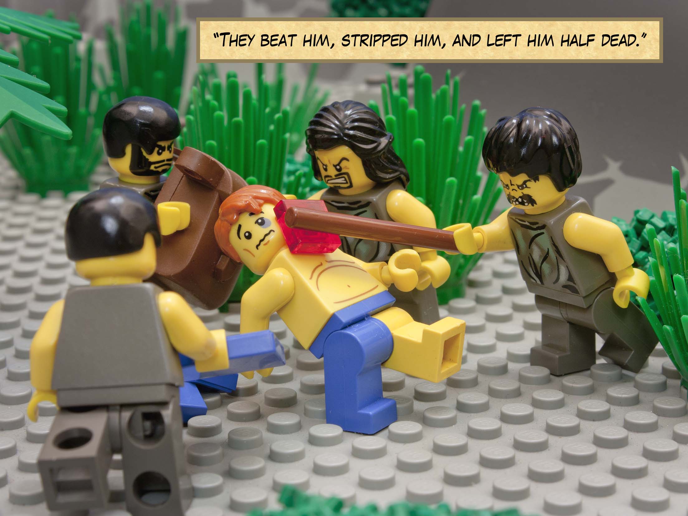 'They beat him, stripped him, and left him half dead.'<br>