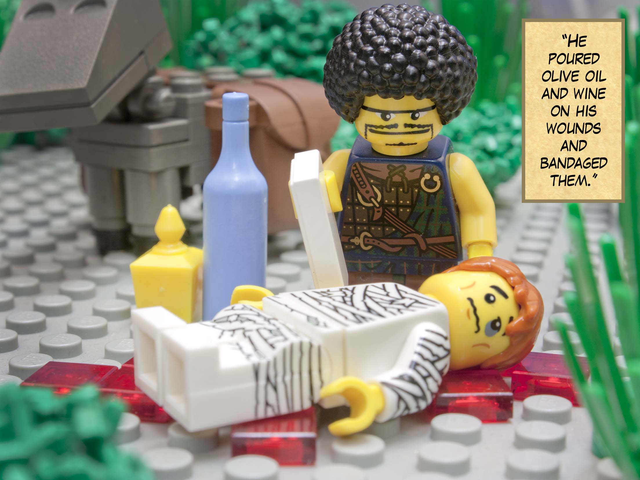 'He poured olive oil and wine on his wounds and bandaged them.'<br>