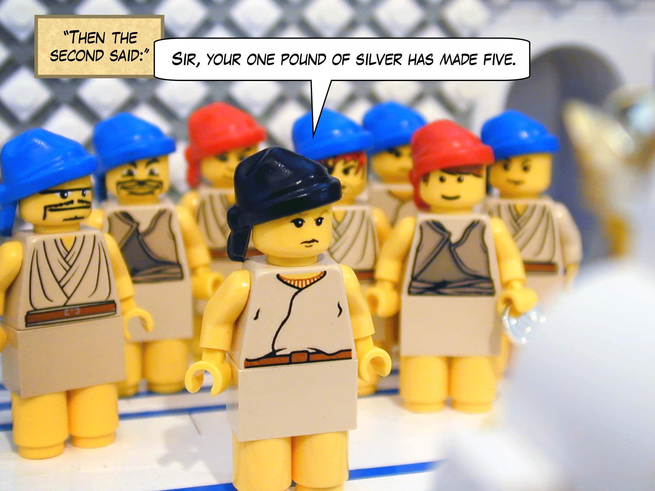 'Then the second said, "Sir, your one pound of silver has made five."'<br>