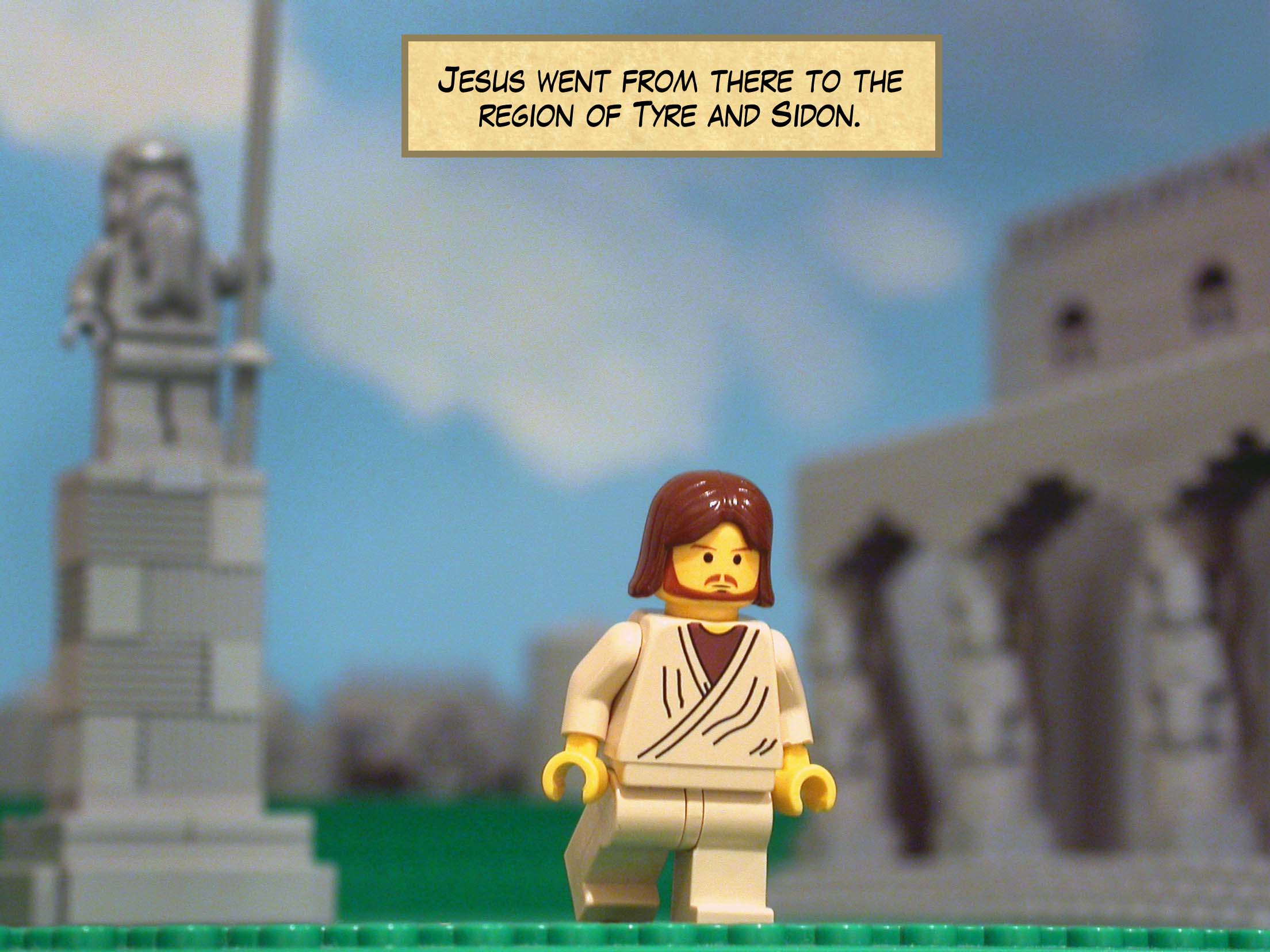 Jesus went from there to the region of Tyre and Sidon.