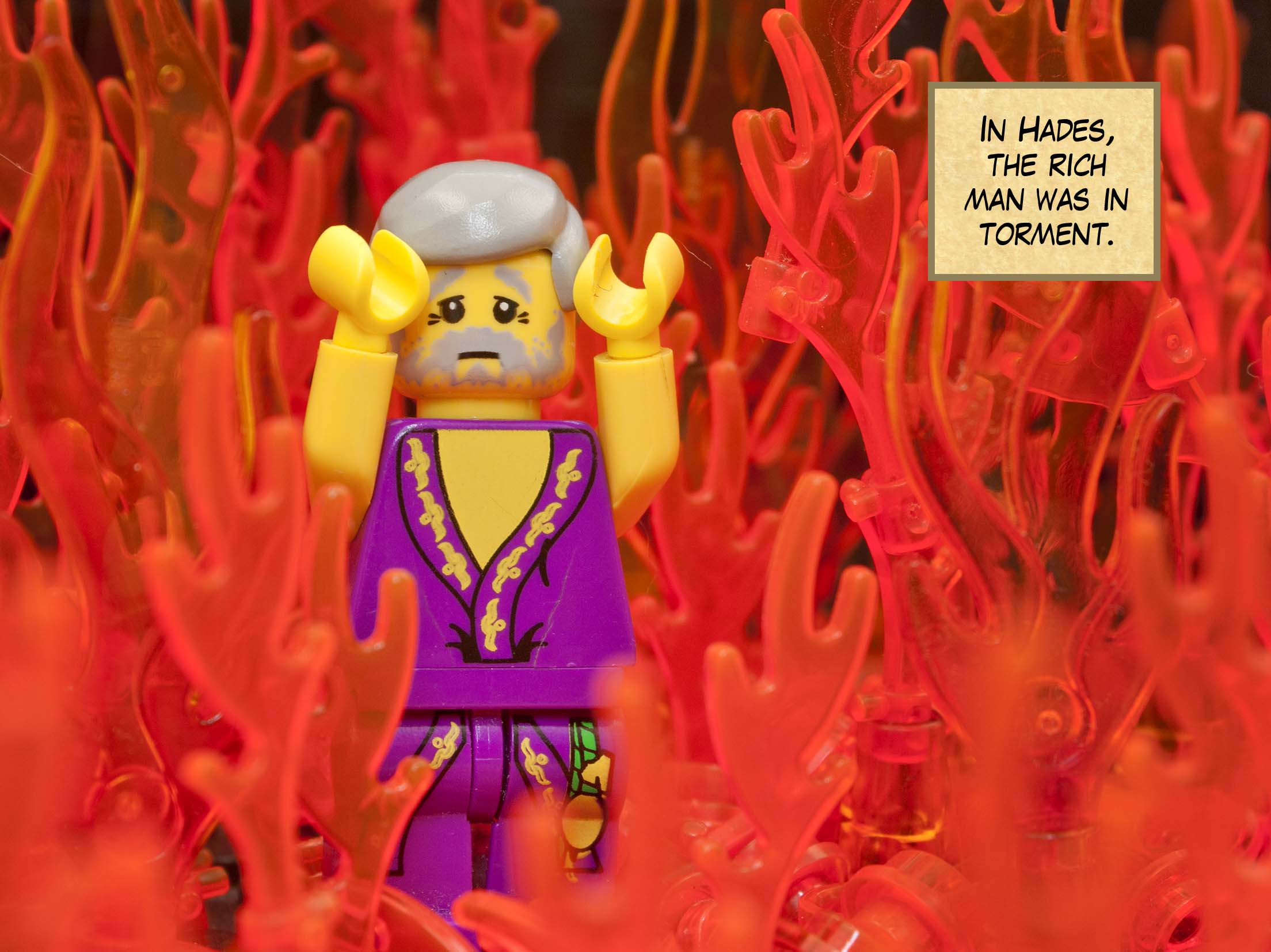 'In Hades, the rich man was in torment.'<br>