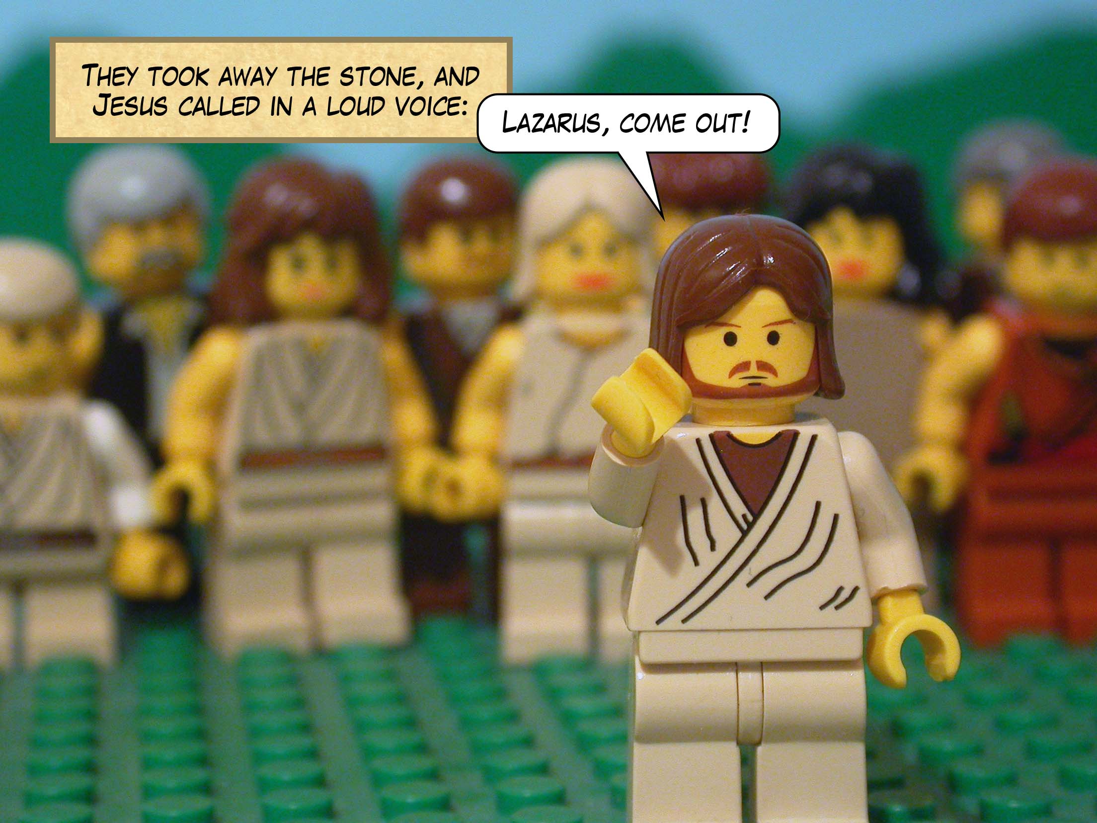 The dead man came out bound hand and foot with linen strips and with his face wrapped in a cloth.