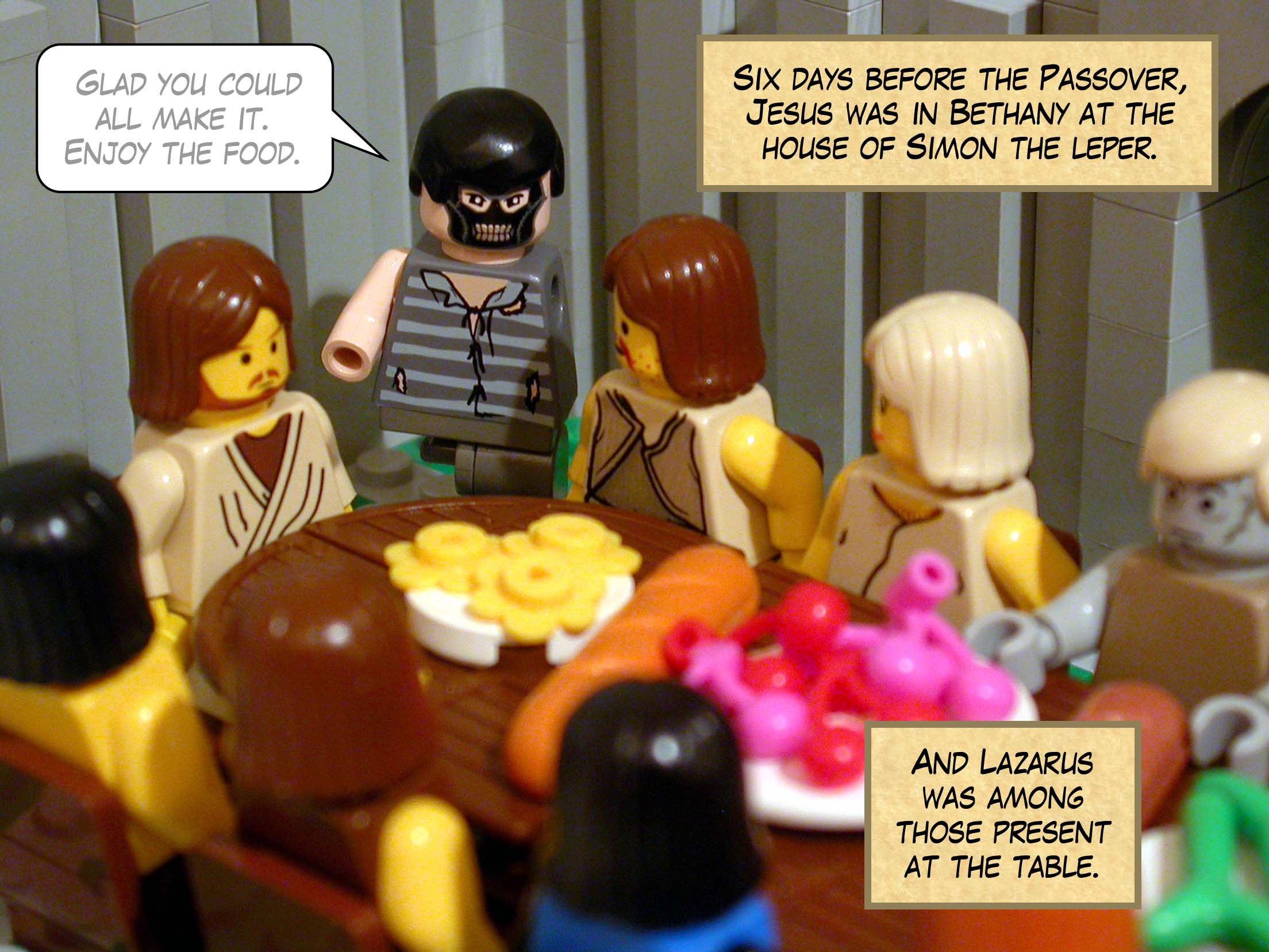 Six days before the Passover, Jesus was in Bethany at the house of Simon the leper. And Lazarus was among those present at the table.