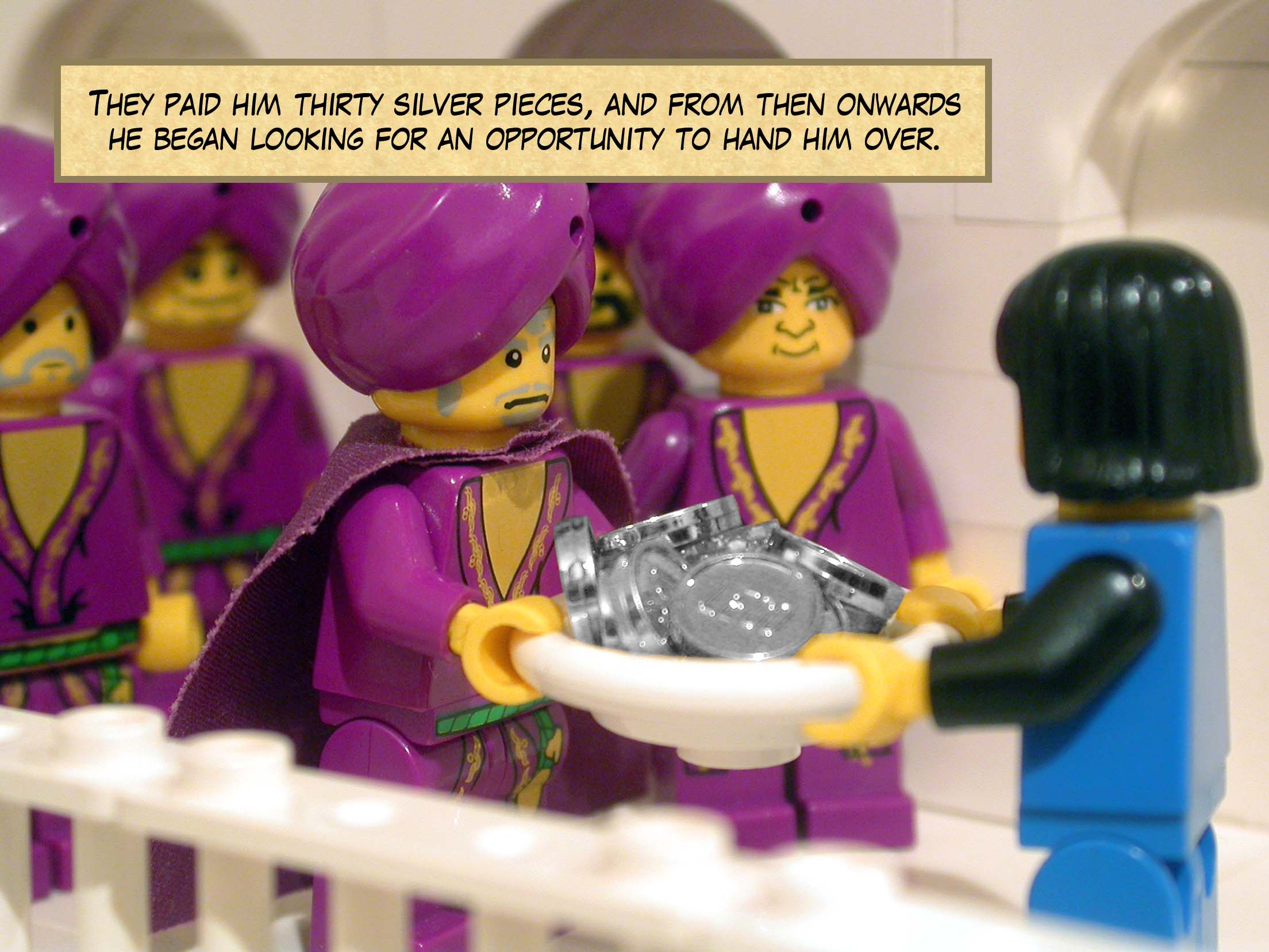 They paid him thirty silver pieces, and from then onwards he began looking for an opportunity to hand him over.