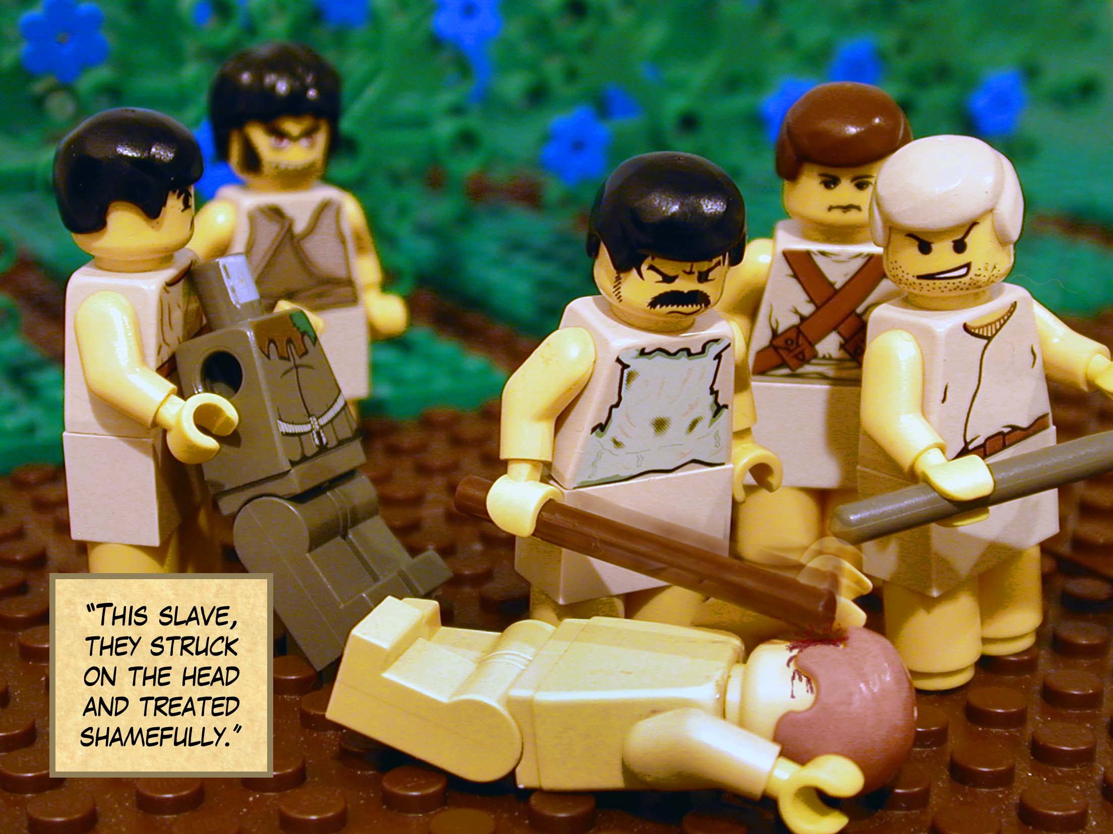 'This slave, they struck on the head and treated shamefully.'<br>