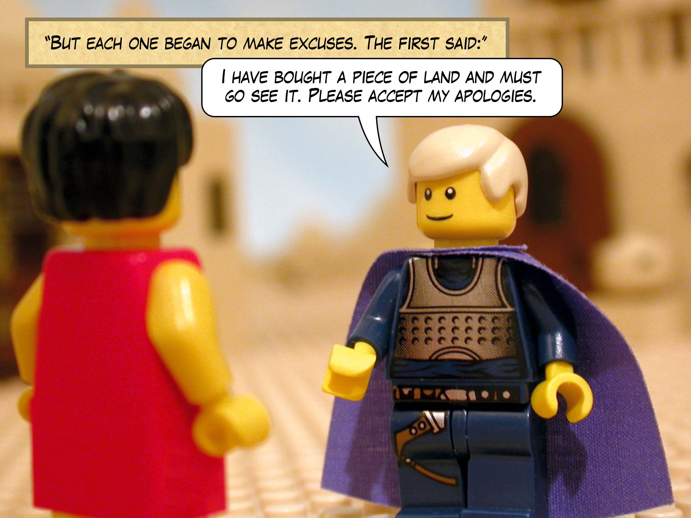 'Another said, "I have bought five yoke of oxen and am on my way to try them out. Please accept my apologies."'<br>