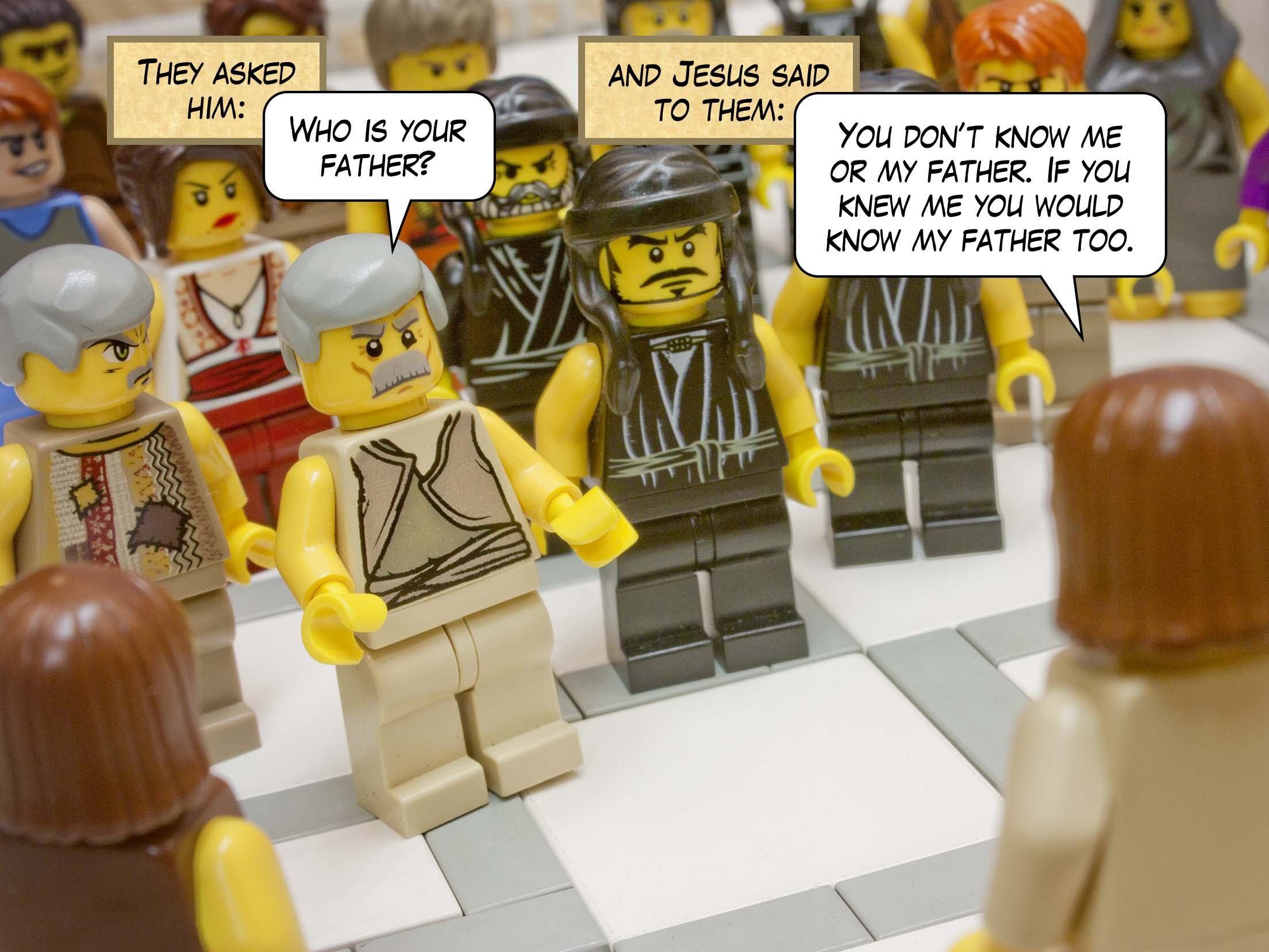 'You are indeed doing what your father does.' Jesus said to them, 'If God were your Father, you would love me, for I came from God and now I am here.'