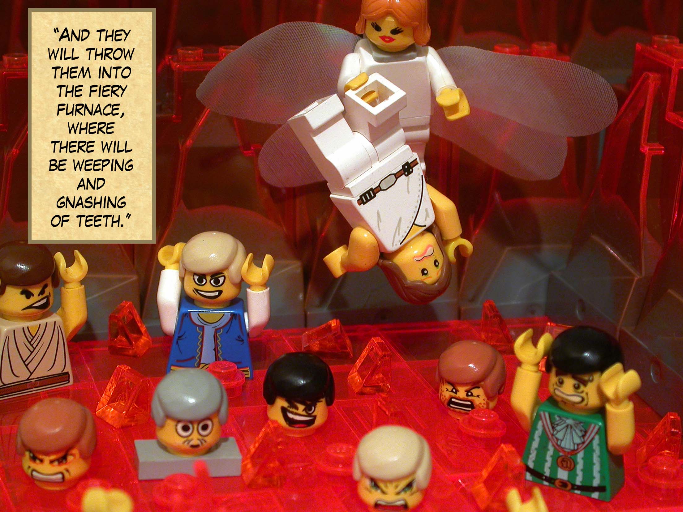 'And they will throw them into the fiery furnace, where there will be weeping and gnashing of teeth.'