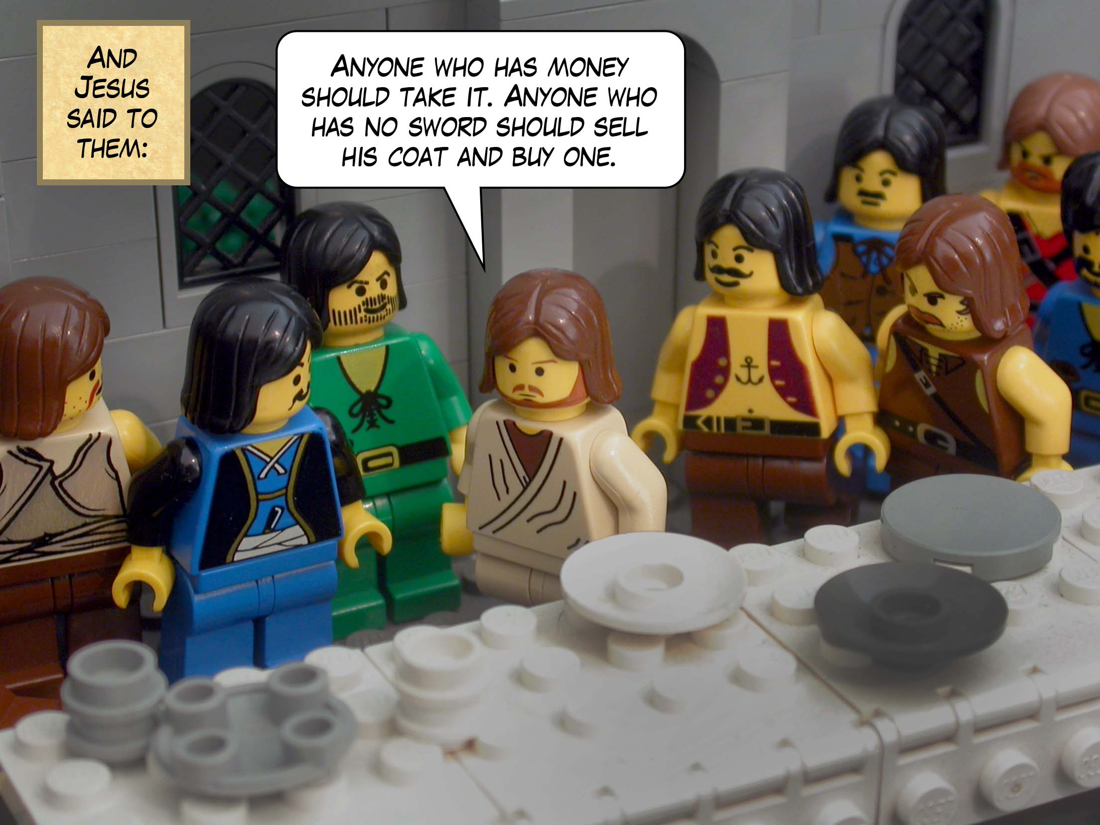 And Jesus said to them, 'Anyone who has money should take it. Anyone who has no sword should sell his coat and buy one.'