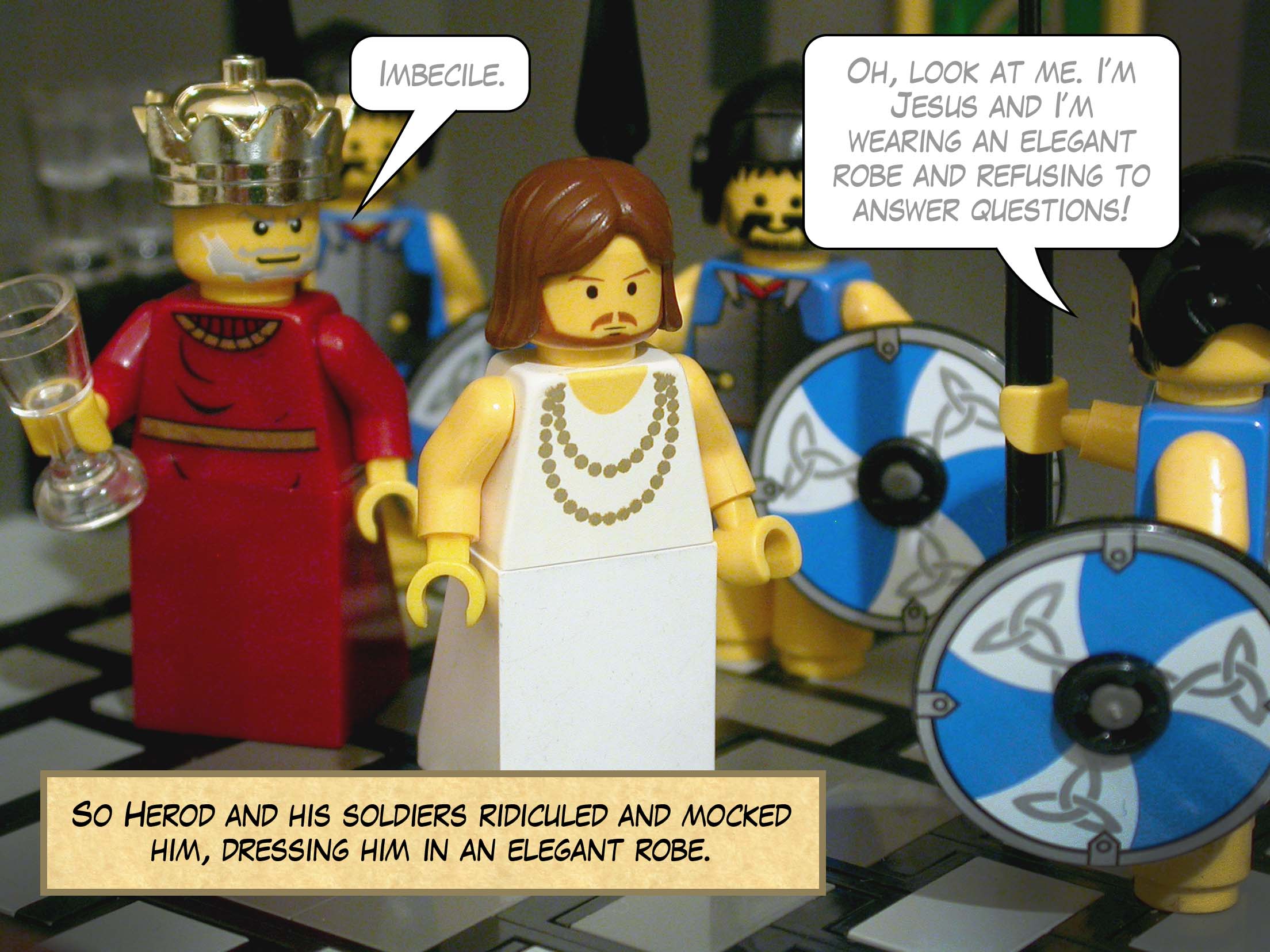 So Herod and his soldiers ridiculed and mocked him, dressing him in an elegant robe.