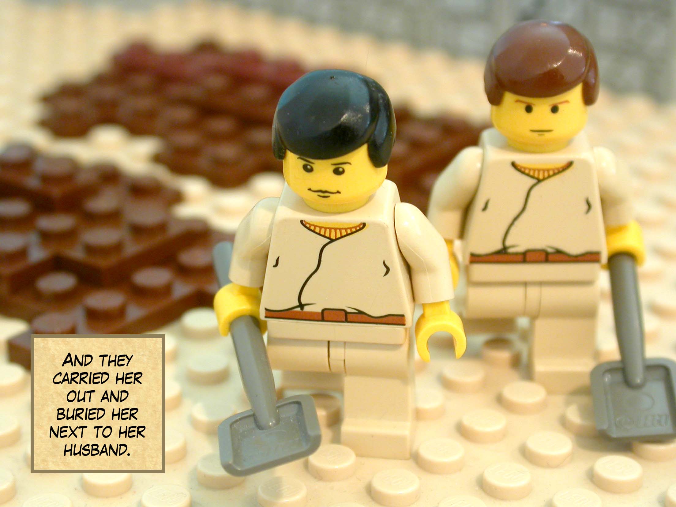 And they carried her out and buried her next to her husband.