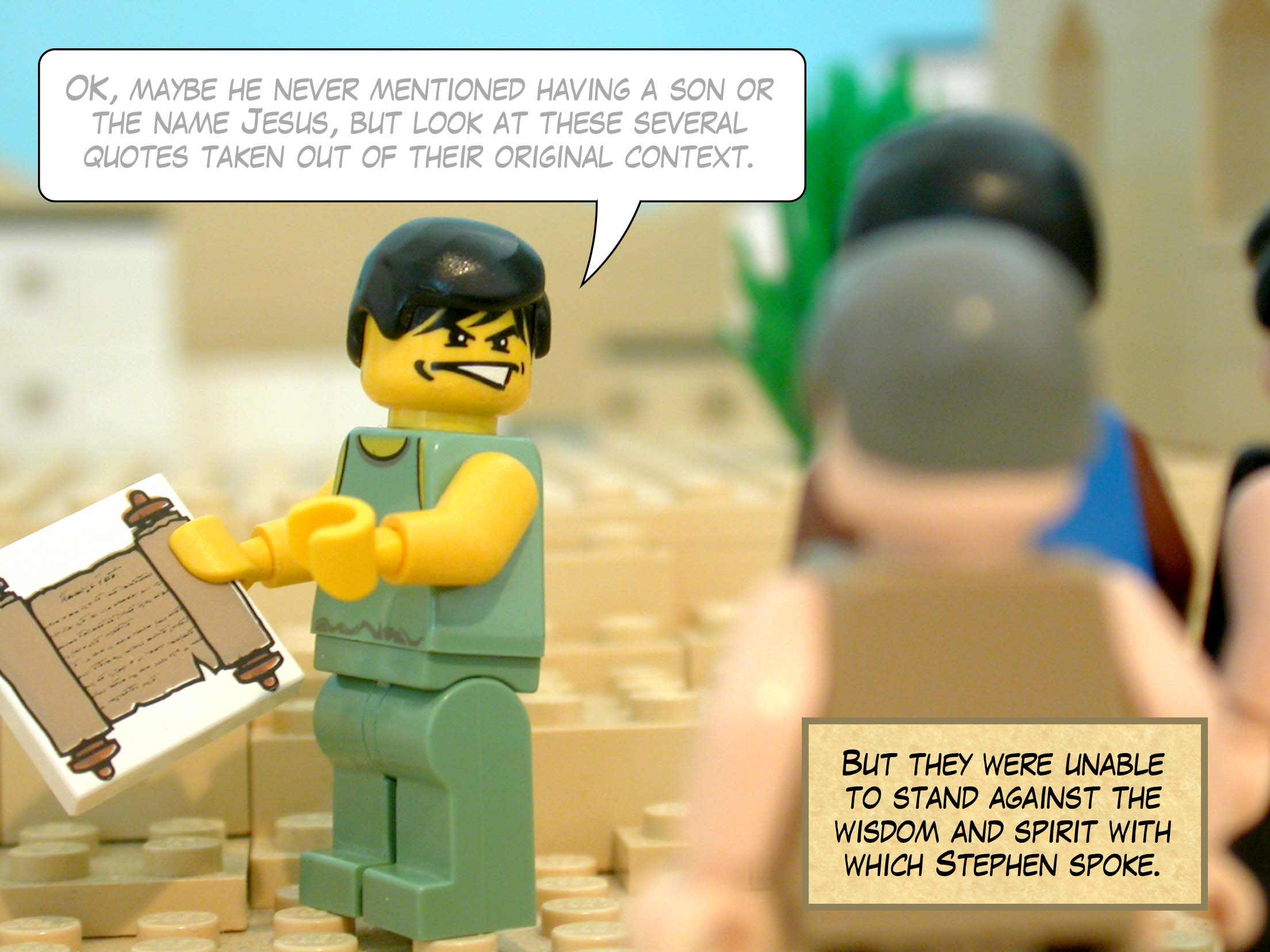 But they were unable to stand against the wisdom and spirit with which Stephen spoke.