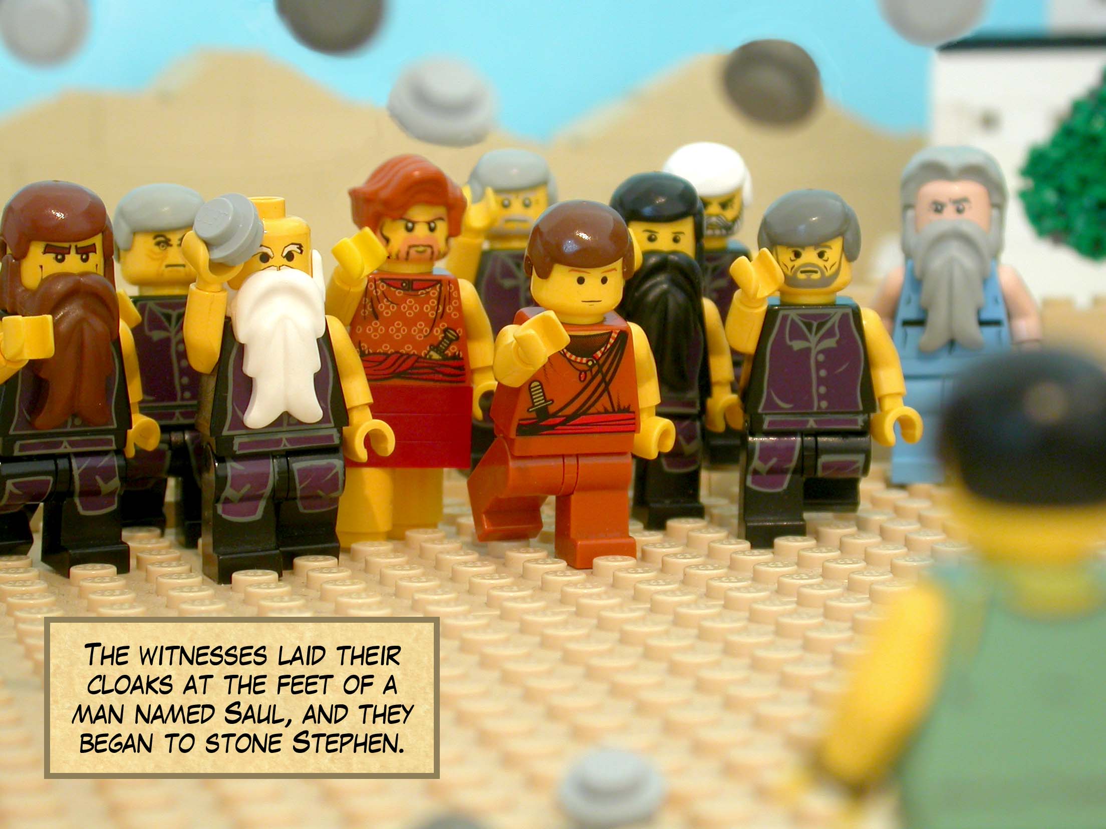 The witnesses laid their cloaks at the feet of a man named Saul, and they began to stone Stephen.