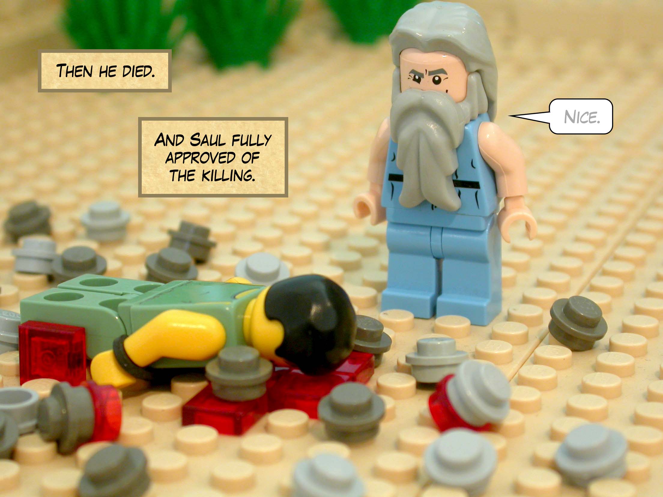 Then he died. And Saul fully approved of the killing.