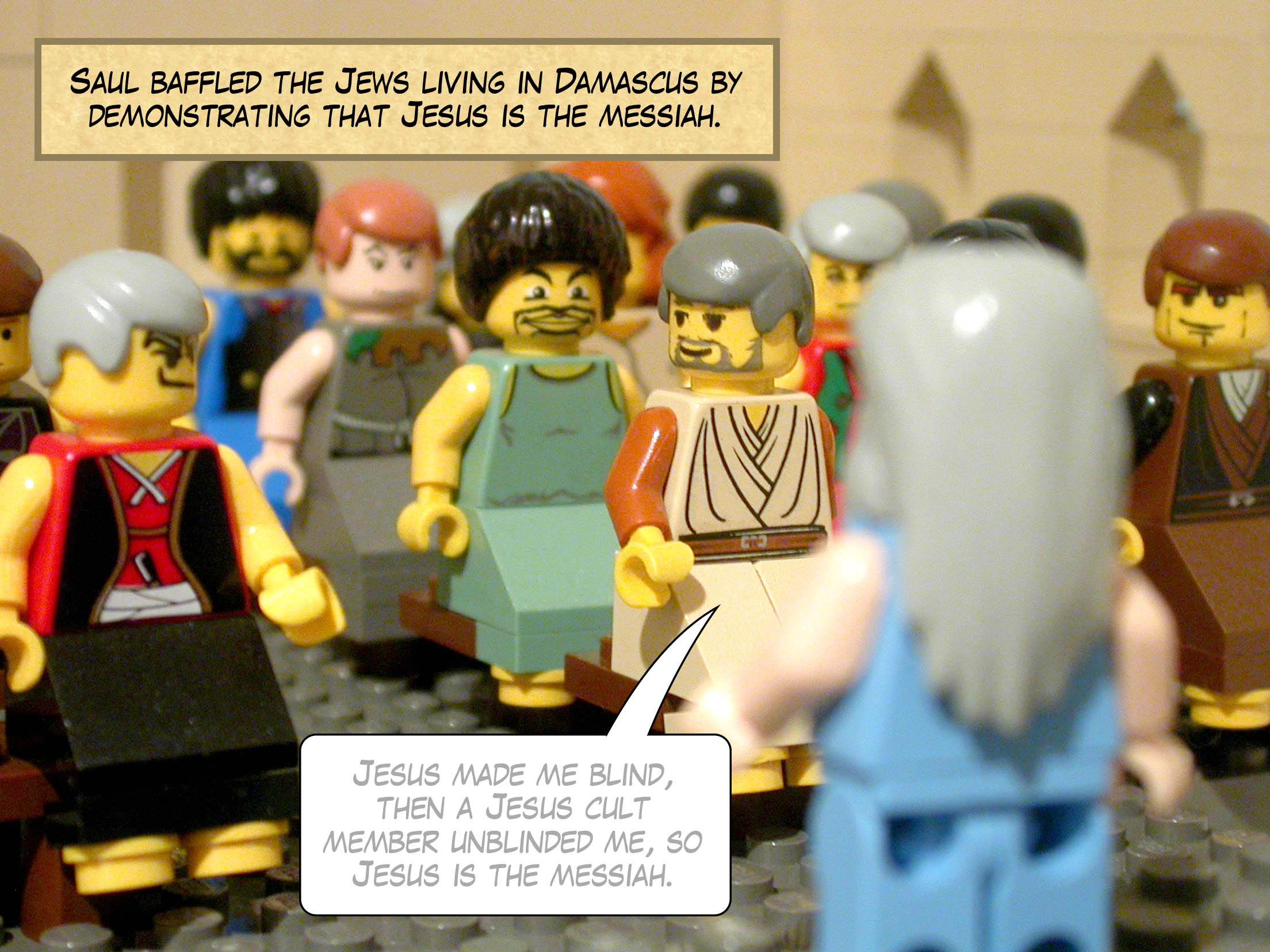Saul baffled the Jews living in Damascus by demonstrating that Jesus is the messiah.