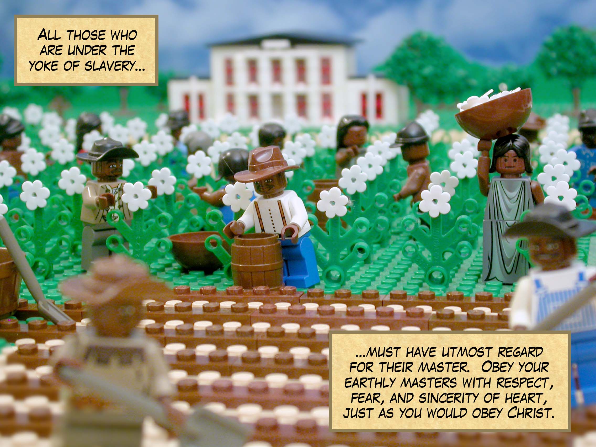 All those who are under the yoke of slavery must have utmost regard for their master. Obey your earthly masters with respect, fear, and sincerity of heart, just as you would obey Christ.