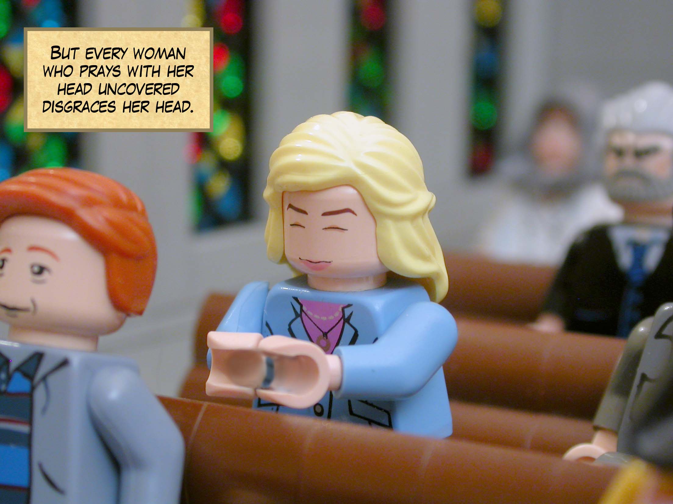 But every woman who prays with her head uncovered disgraces her head.