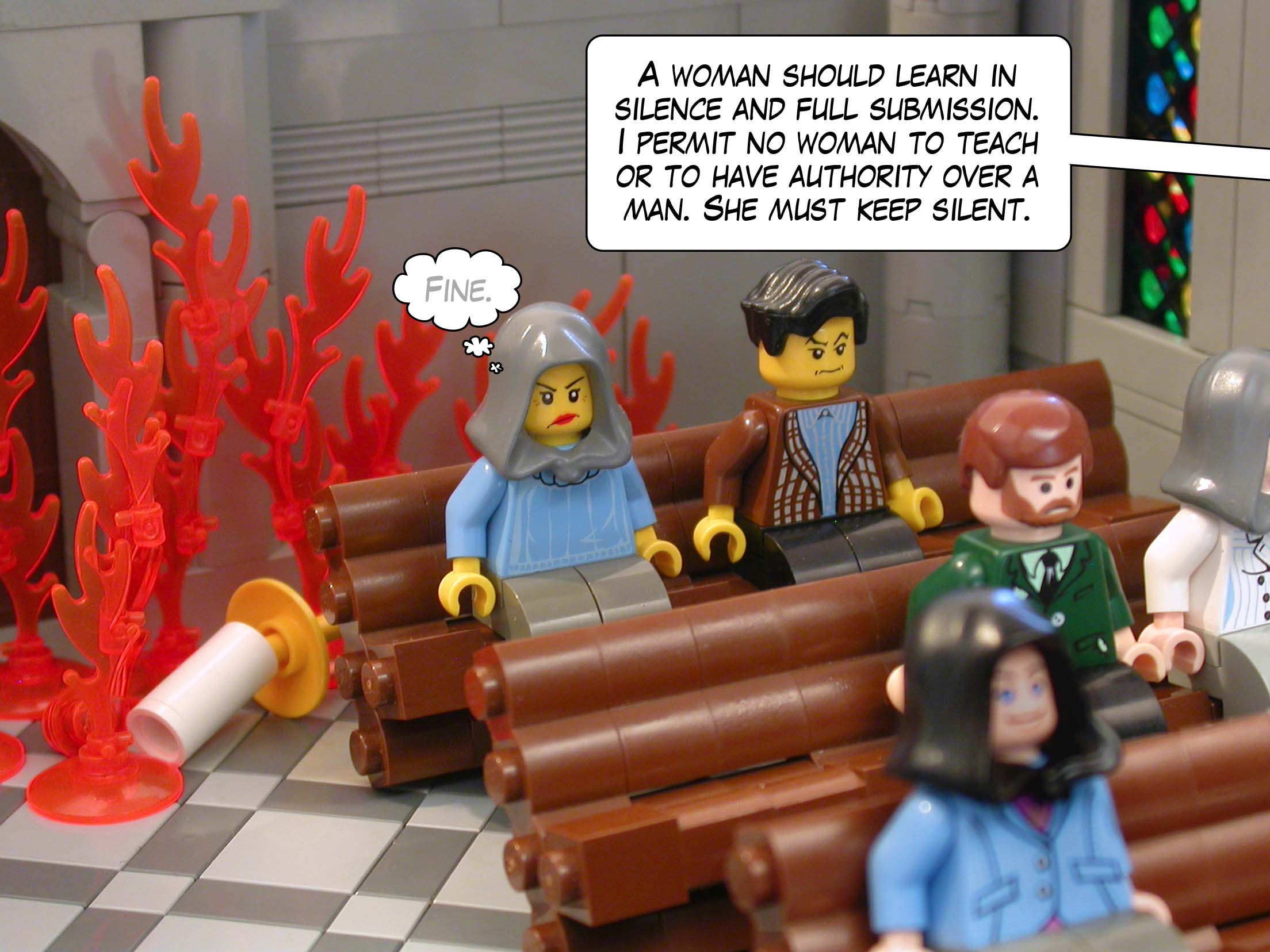 A woman should learn in silence and full submission. I permit no woman to teach or to have authority over a man. She must keep silent