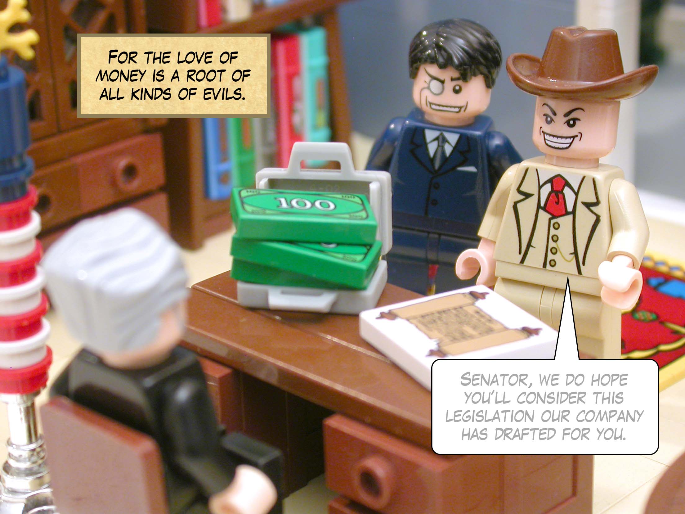 For the love of money is a root of all kinds of evils.