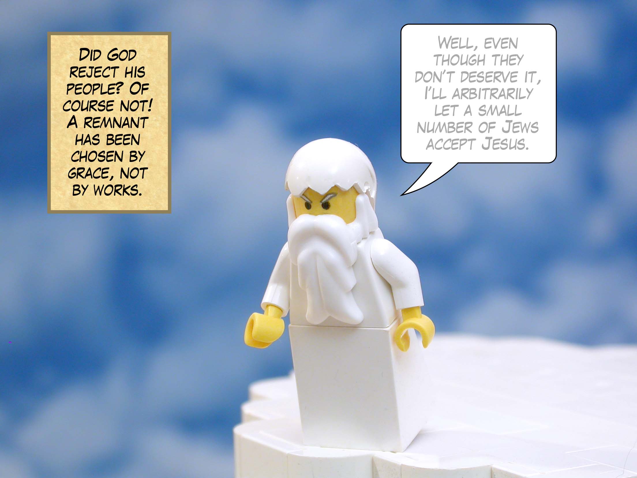 Did God reject his people? Of course not! A remnant has been chosen by grace, not by works.