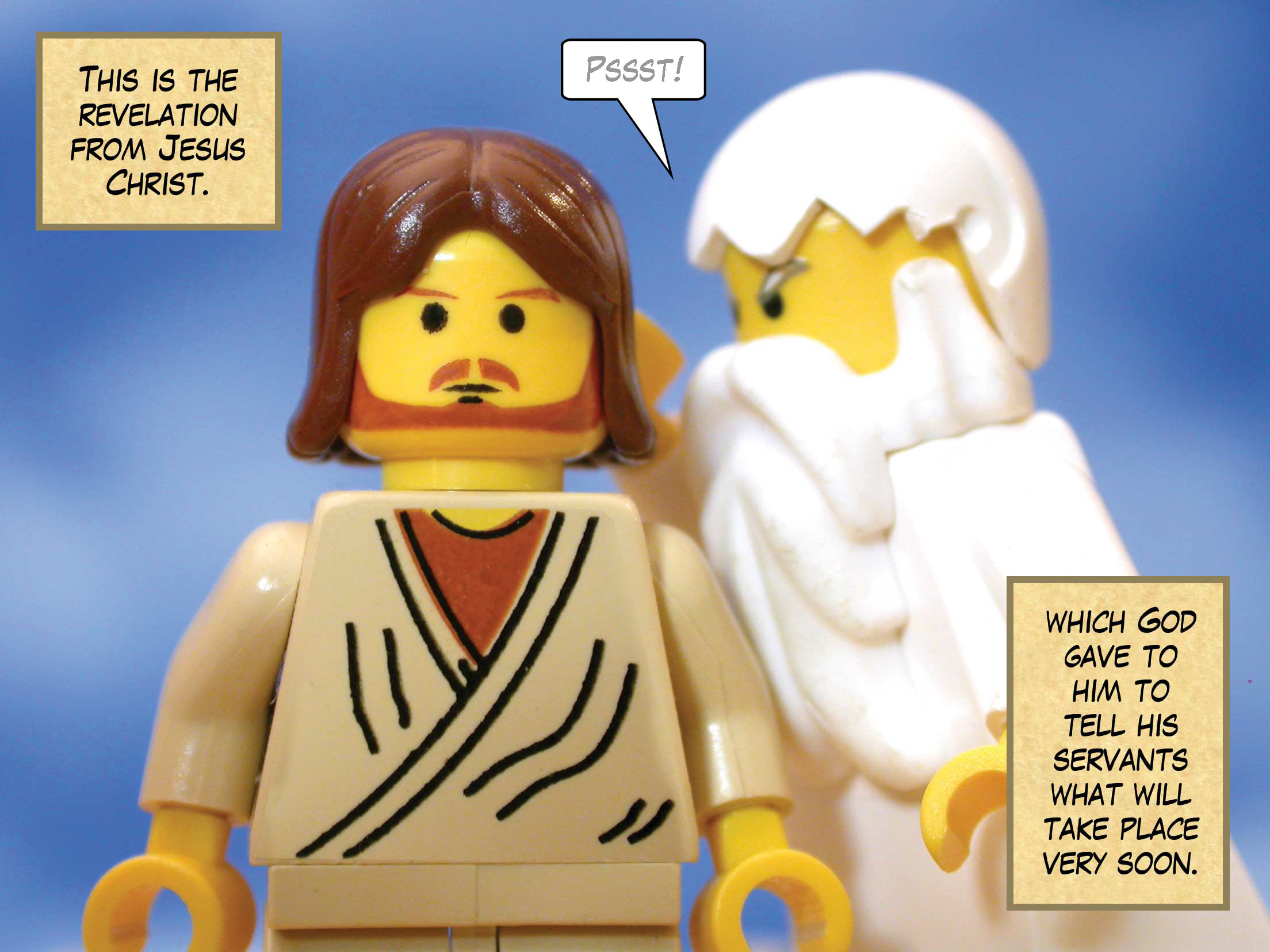 This is the revelation from Jesus Christ which God gave to him to tell his servants what will take place very soon.