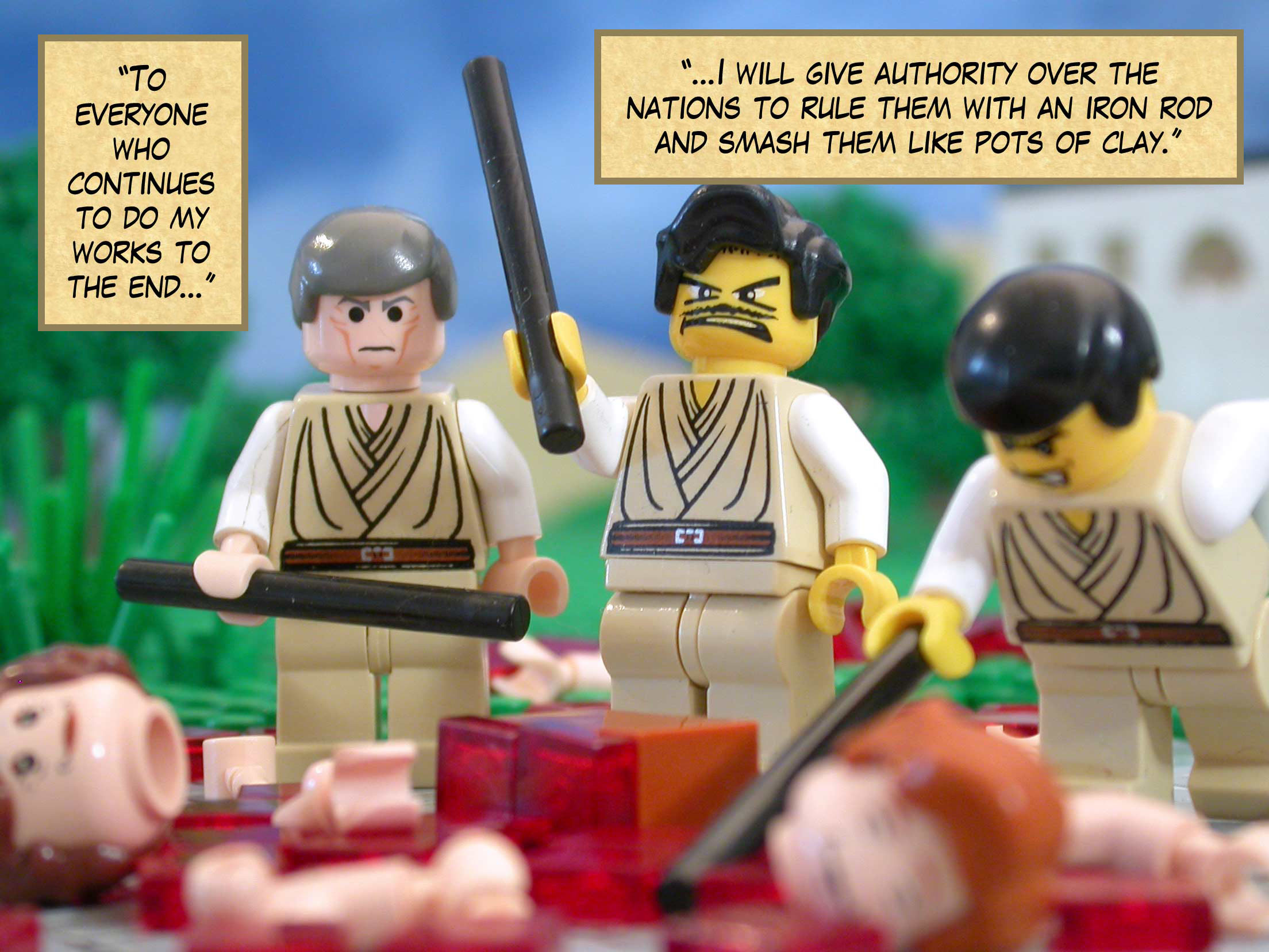 'To everyone who continues to do my works to the end, I will give authority over the nations to rule them with an iron rod and smash them like pots of clay.'