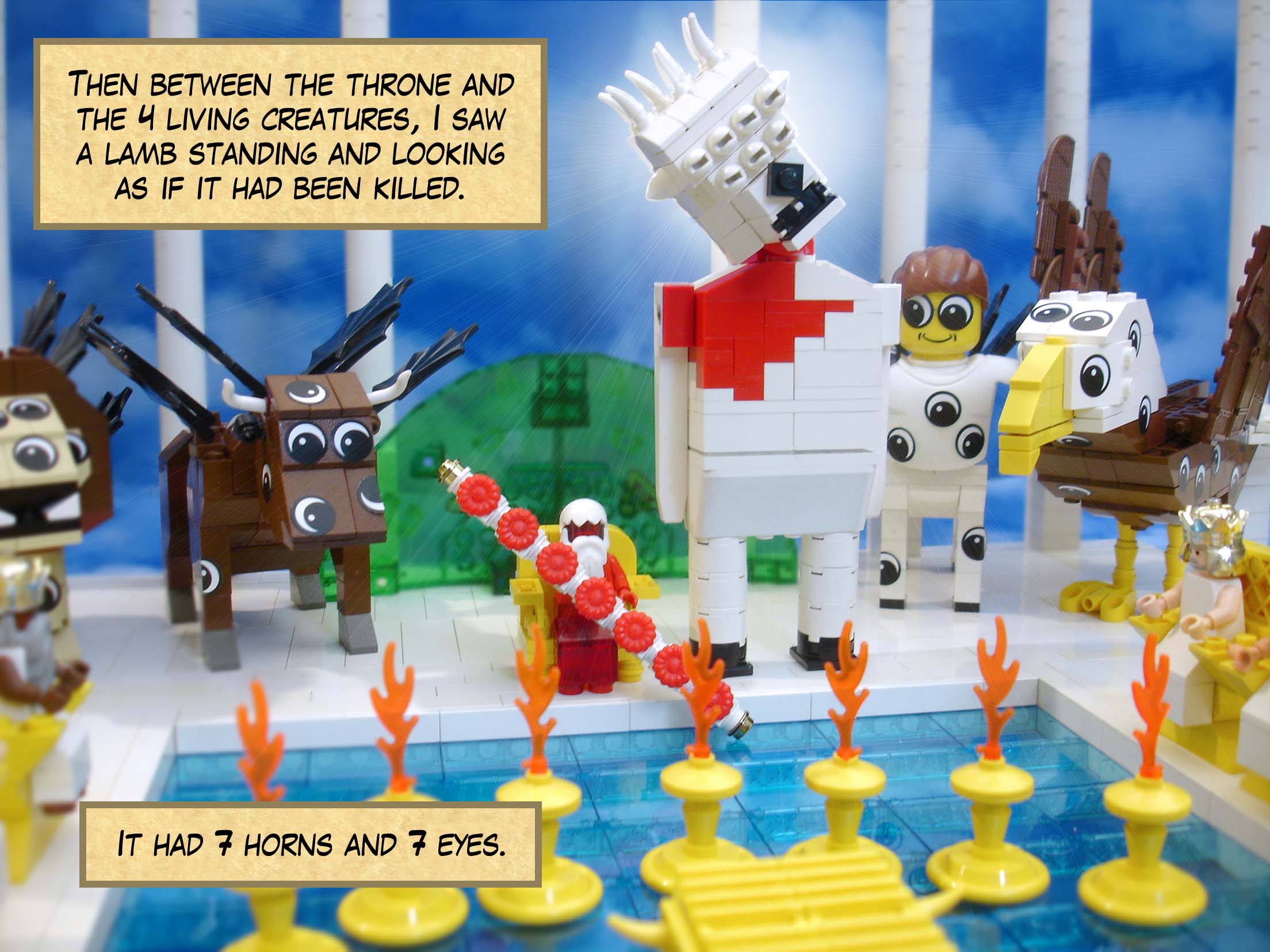 Then between the throne and the four living creatures, I saw a lamb standing and looking as if it had been killed. It had seven horns and seven eyes.