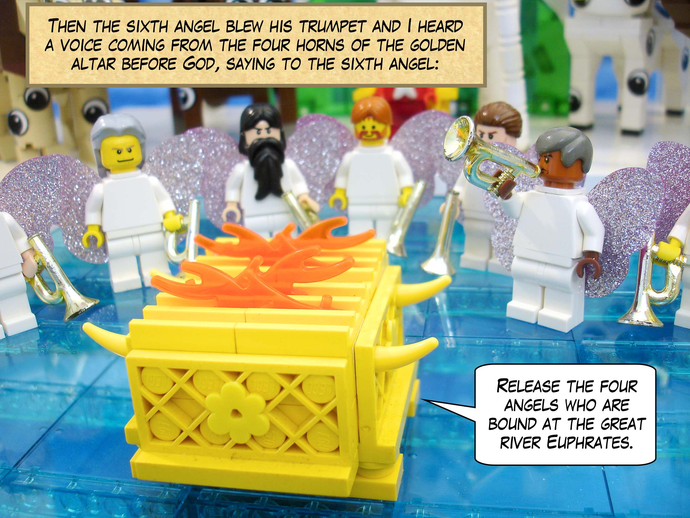 Then the sixth angel blew his trumpet and I heard a voice coming from the four horns of the golden altar before God, saying to the sixth angel, 'Release the four angels who are bound at the great river Euphrates.'