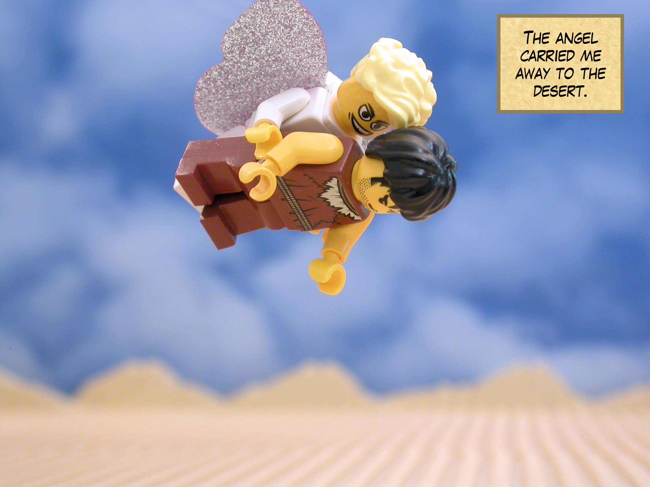 The angel carried me away to the desert.