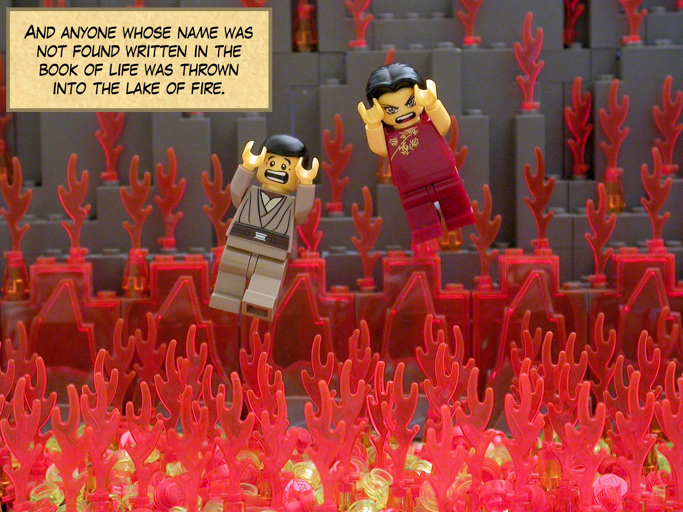 And anyone whose name was not found written in the book of life was thrown into the lake of fire.