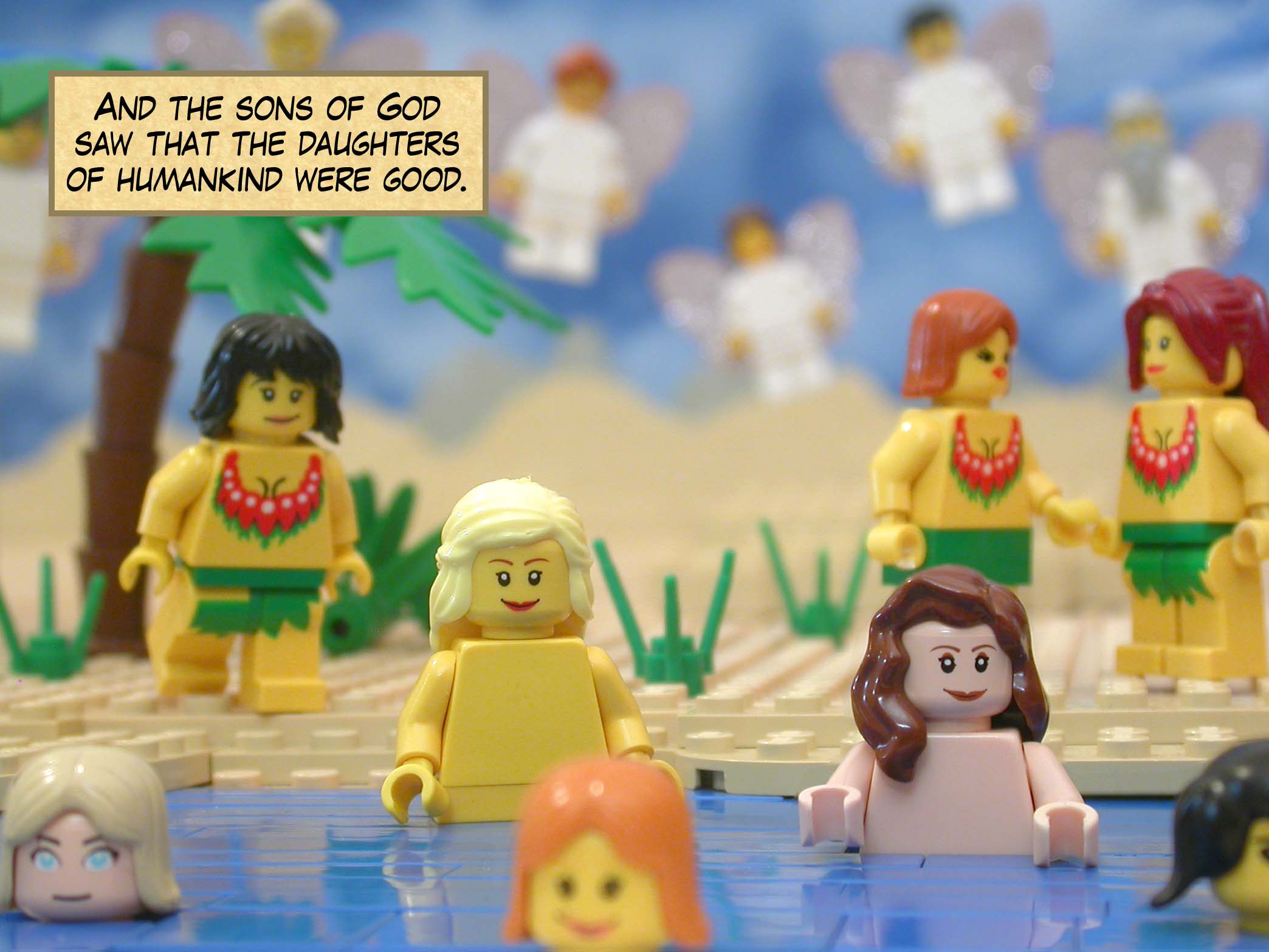 And the sons of God saw that the daughters of humankind were good.