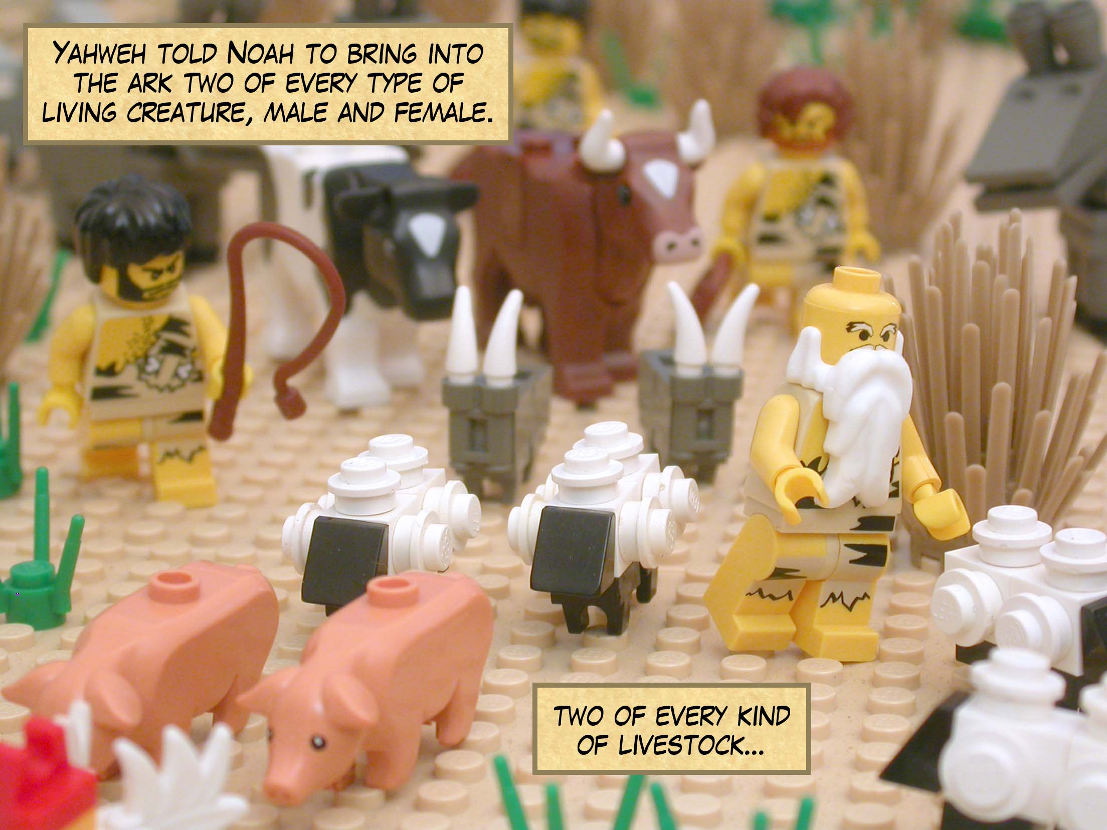 Yahweh told Noah to  bring into the ark two of every type of living creature, male and female—two of every kind of livestock...