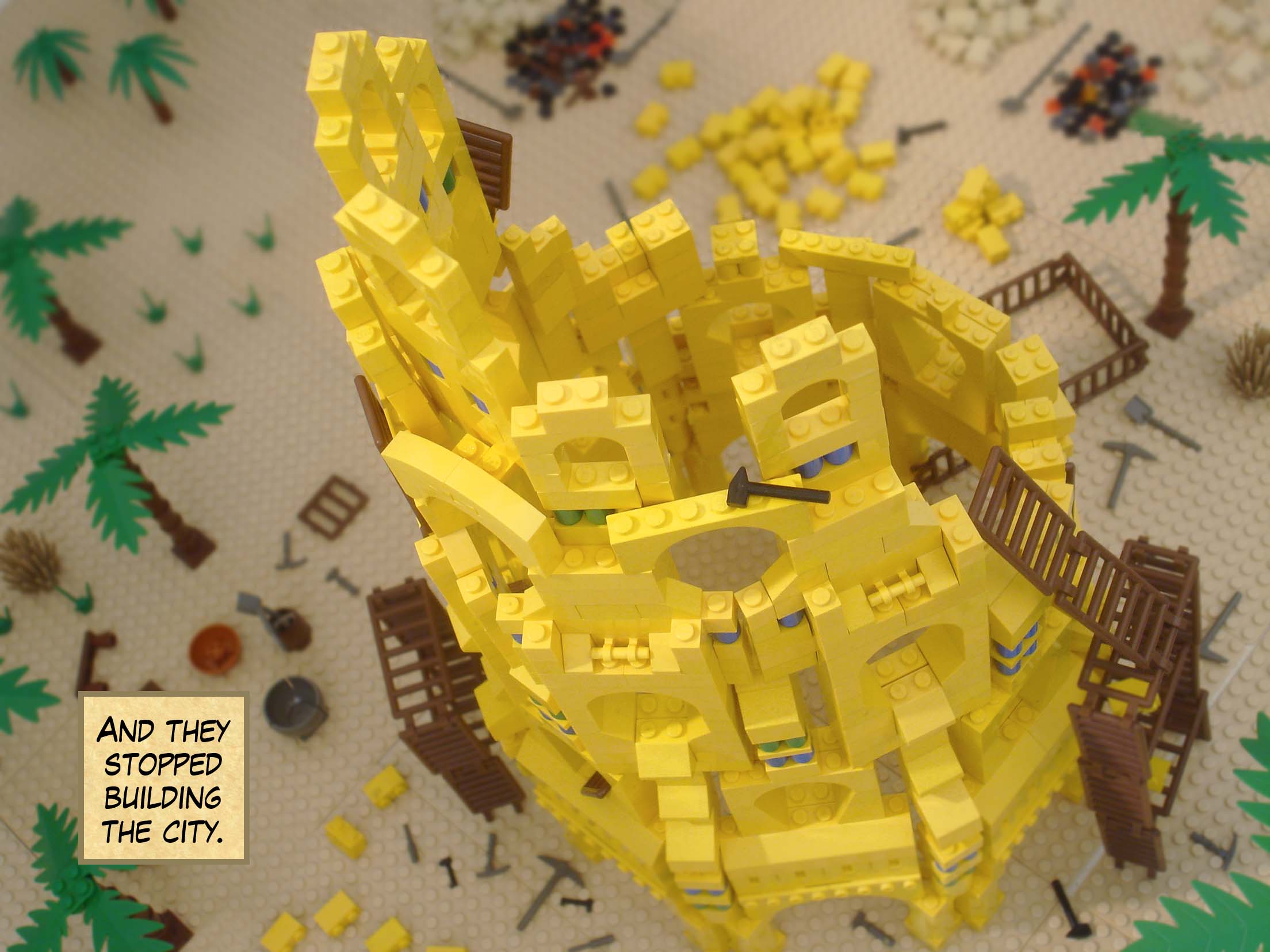 And they stopped building the city.