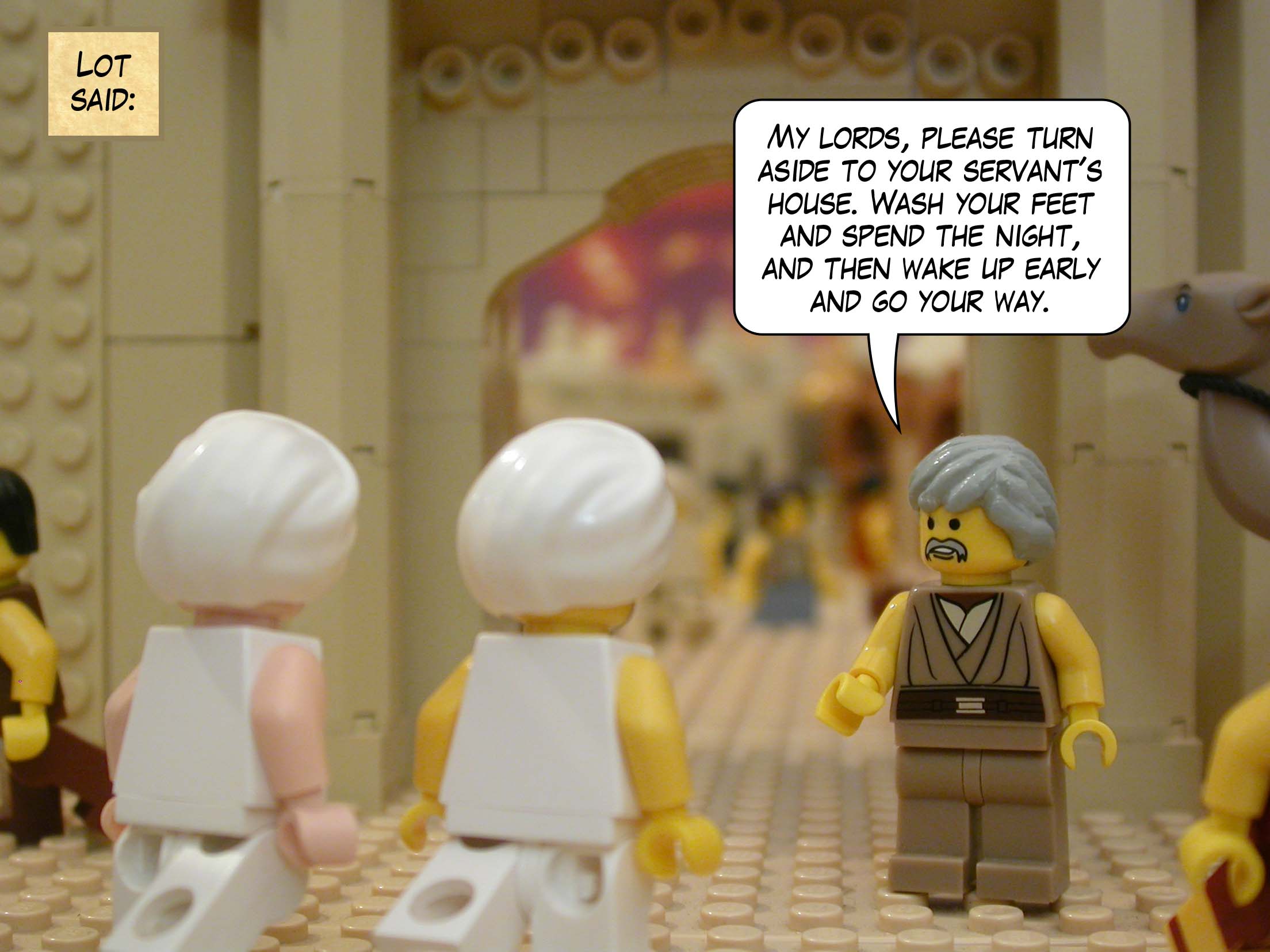 Lot said, "My lords, please turn aside to your servant's house. Wash your feet and spend the night, and then wake up early and go your way."
