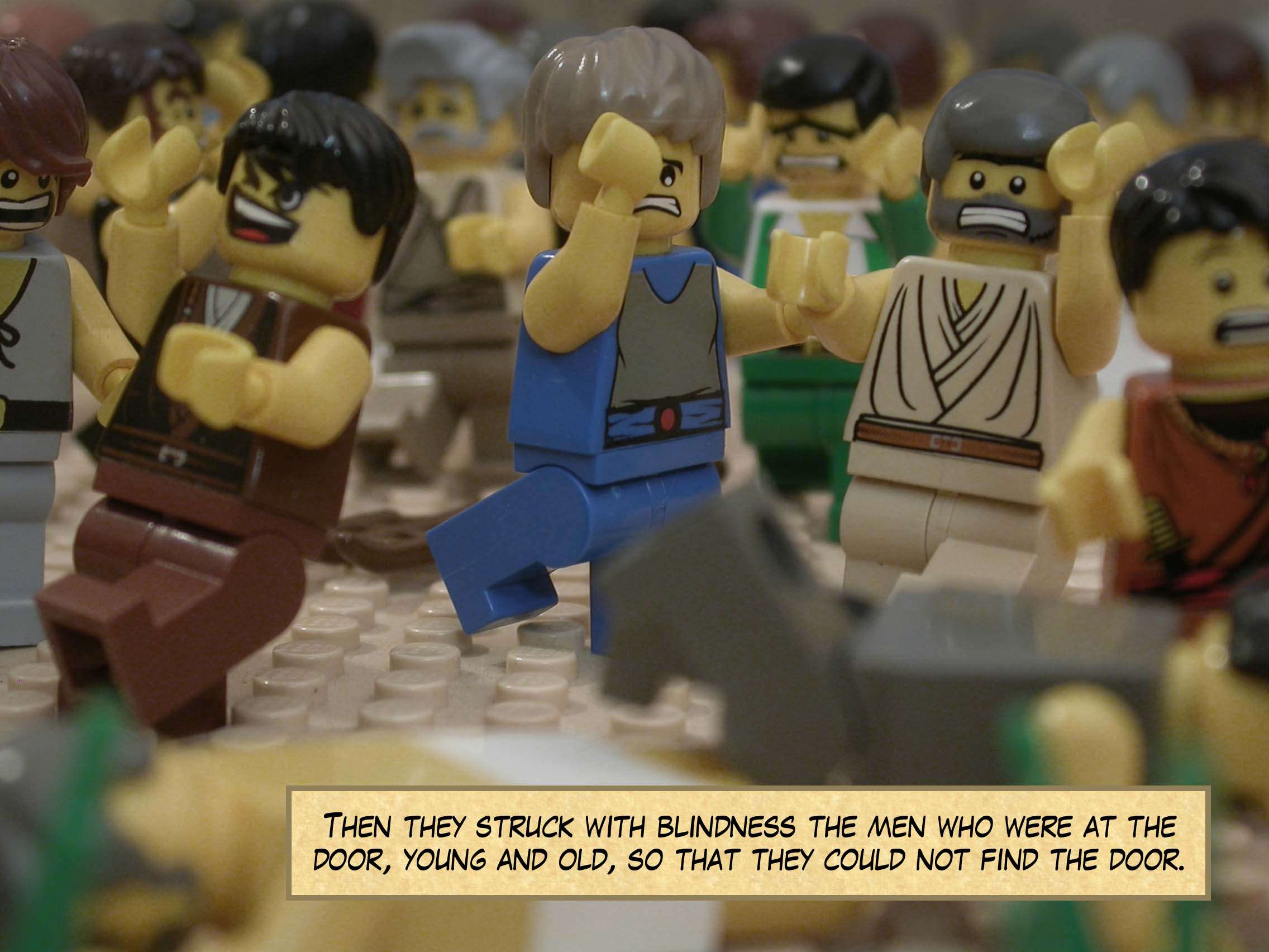 Then they struck with blindness the men who were at the door, young and old, so that they could not find the door.