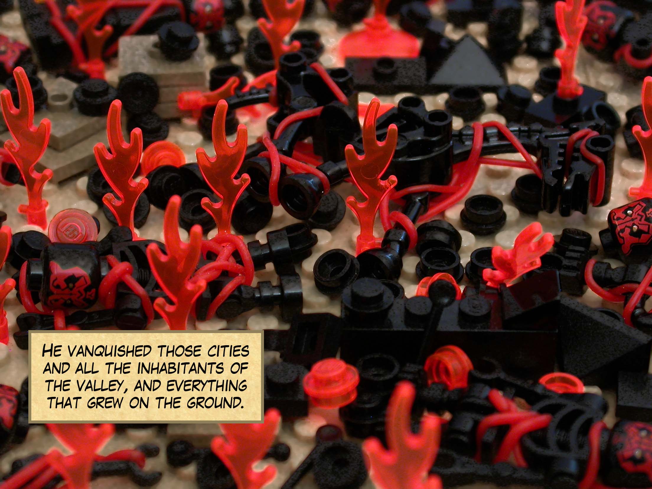 He vanquished those cities and all the inhabitants of the valley, and everything that grew on the ground.