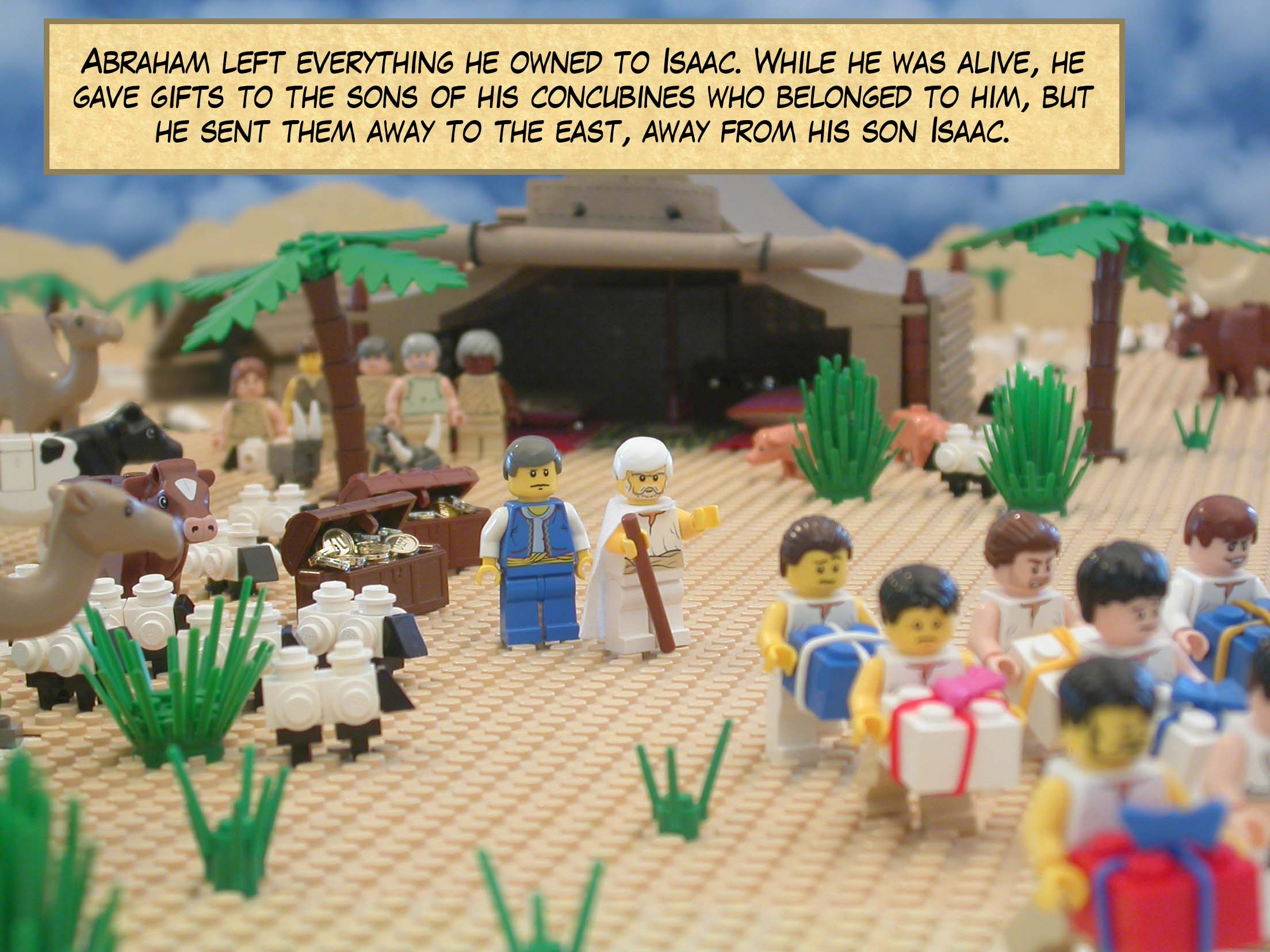Abraham left everything he owned to Isaac. While he was alive, he gave gifts to the sons of his concubines who belonged to him, but he sent them away to the east, away from his son Isaac.