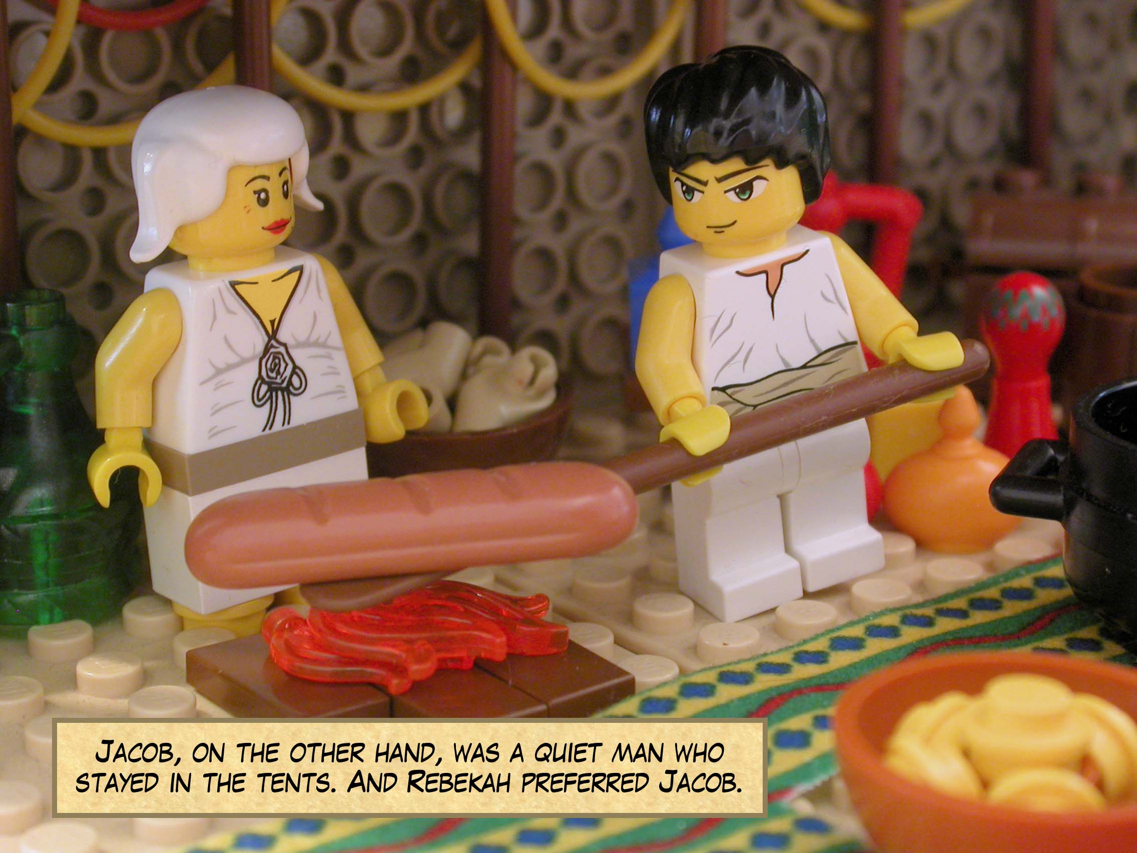 Jacob, on the other hand, was a quiet man who stayed in the tents.  And Rebekah preferred Jacob.