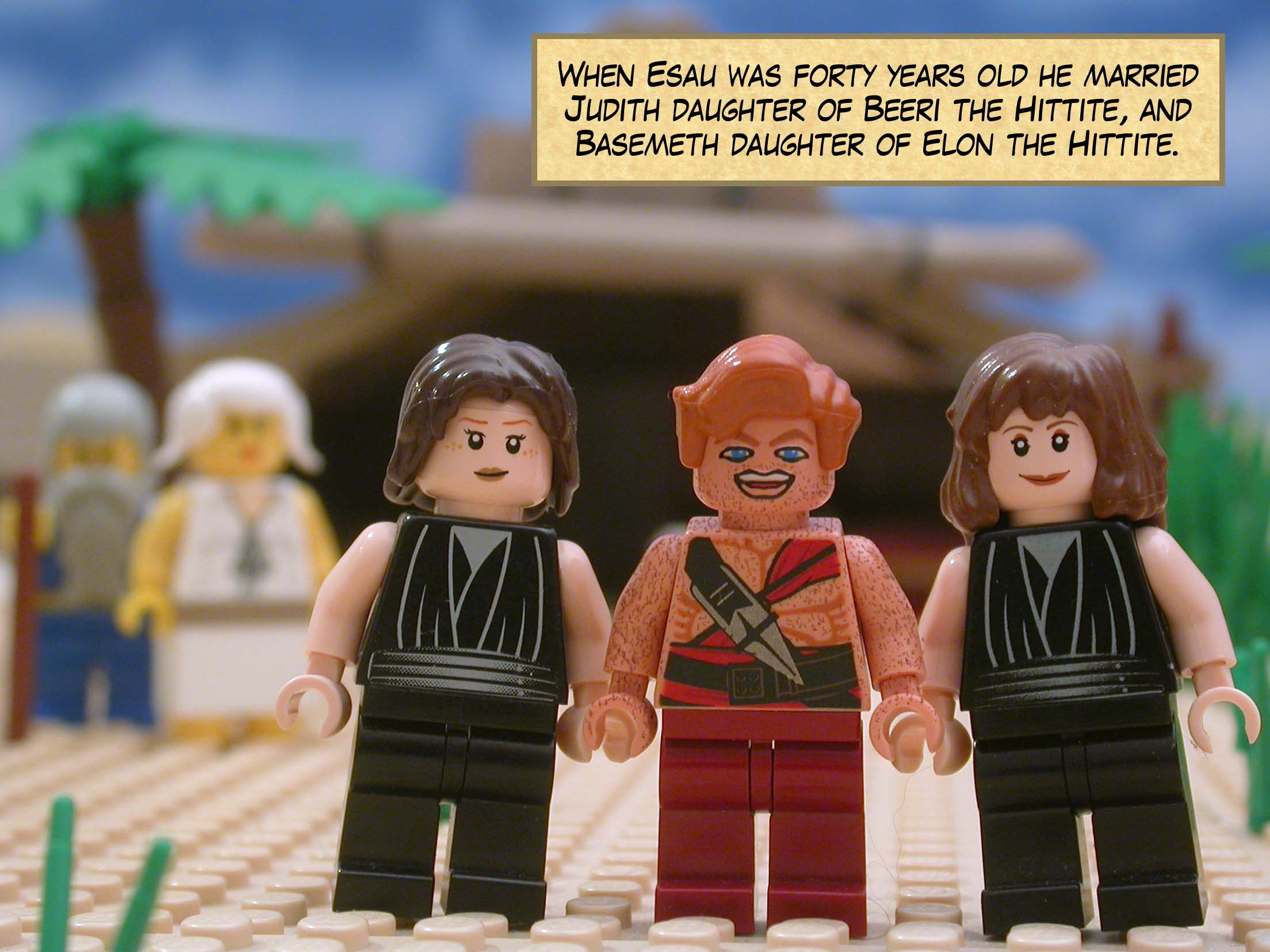 When Esau was forty years old he married Judith daughter of Beeri the Hittite, and Basemeth daughter of Elon the Hittite.