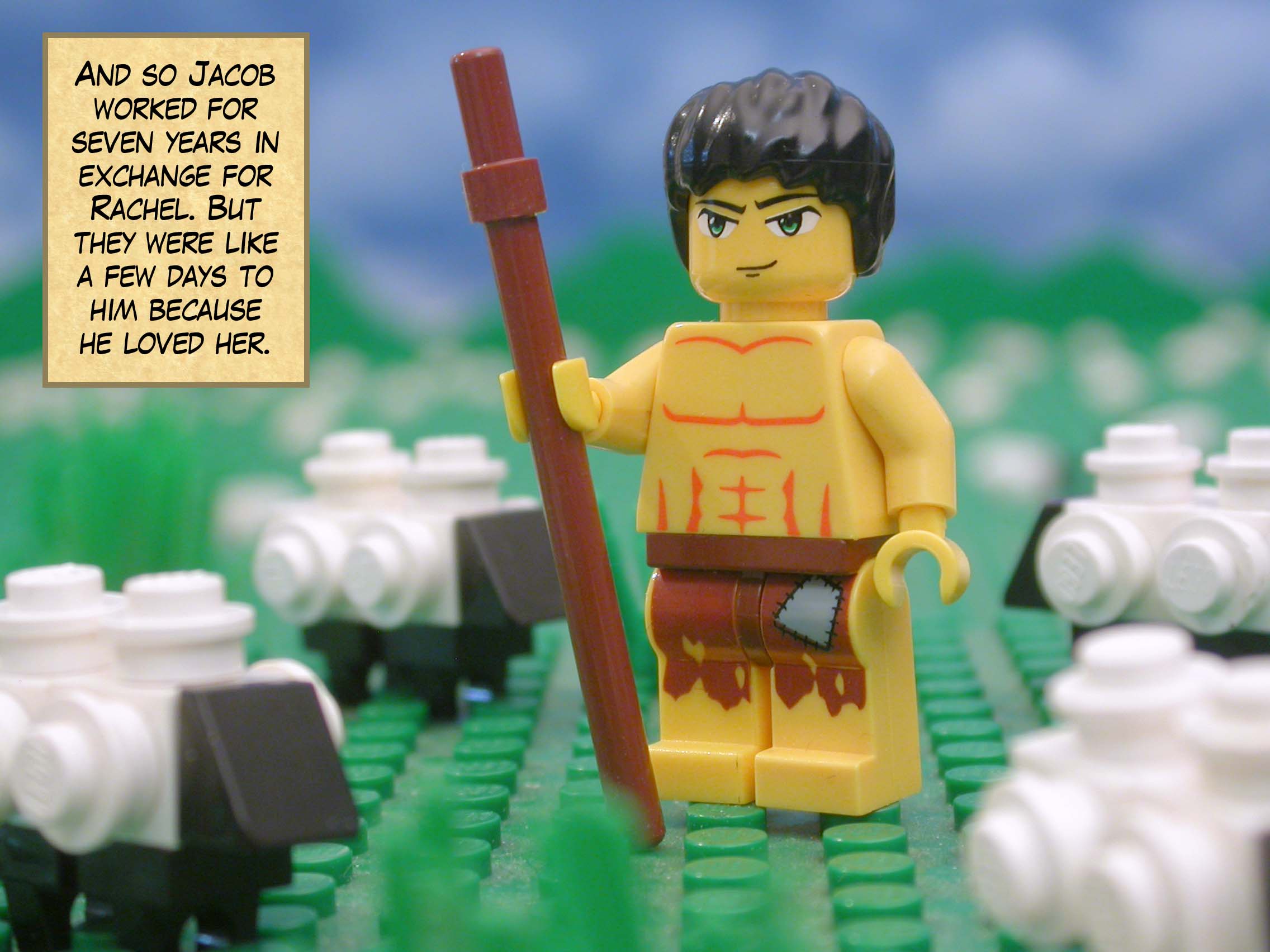 And so Jacob worked for seven years in exchange for Rachel.  But they were like a few days to him because he loved her.