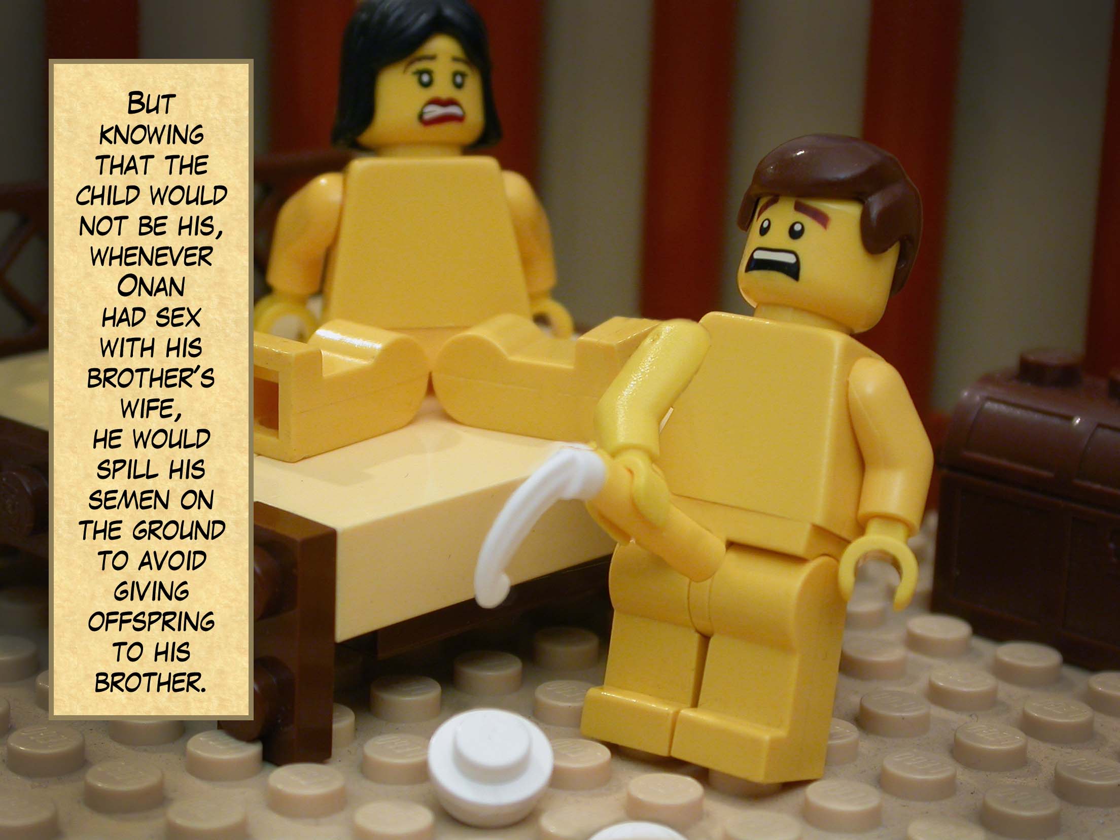 But knowing that the child would not be his, whenever Onan had sex with his brother's wife, he would spill his semen on the ground to avoid giving offspring to his brother.