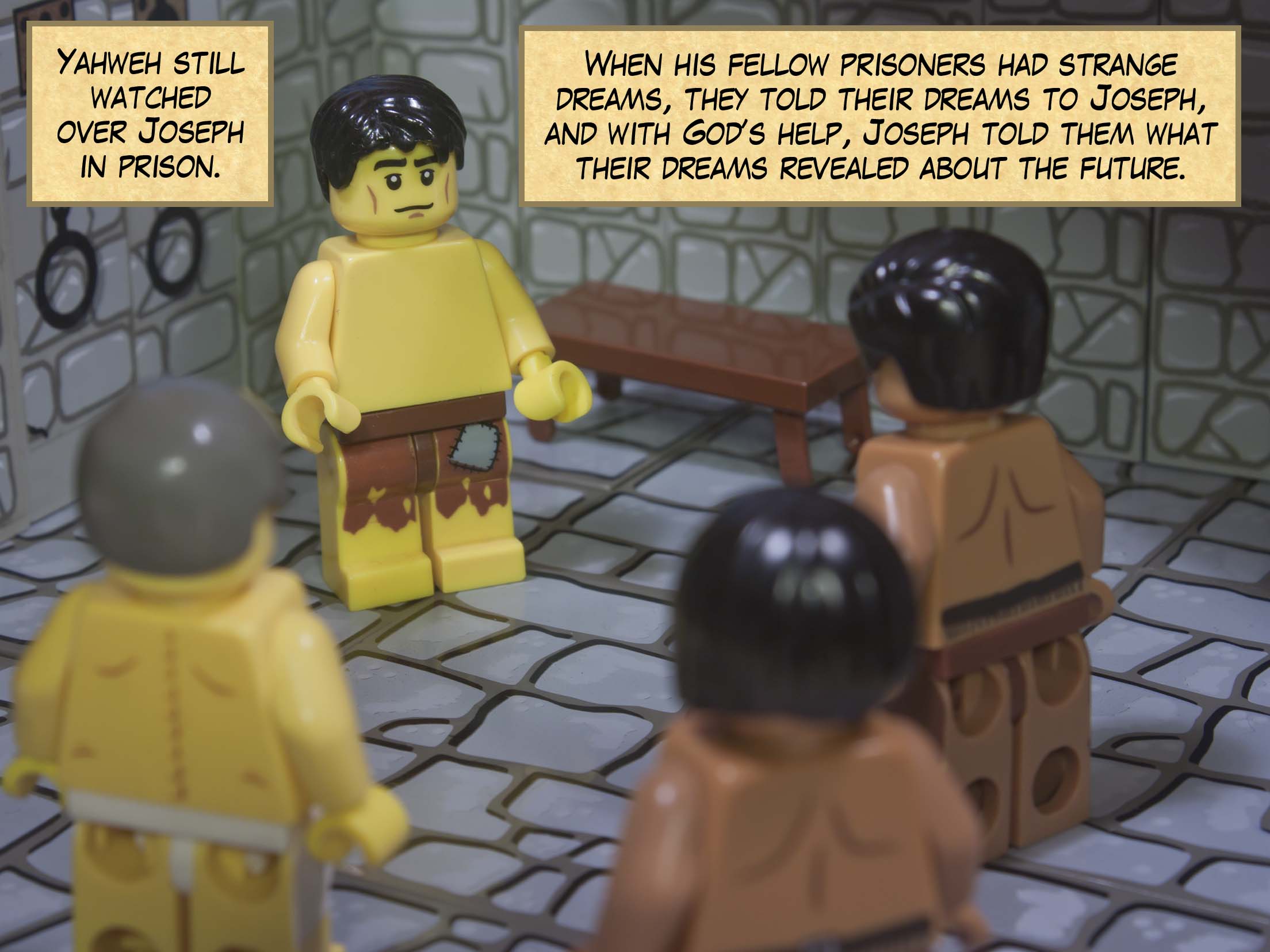 Yahweh still watched over Joseph in prison. When his fellow prisoners had strange dreams, they told their dreams to Joseph, and with God’s help, Joseph told them what their dreams revealed about the future.